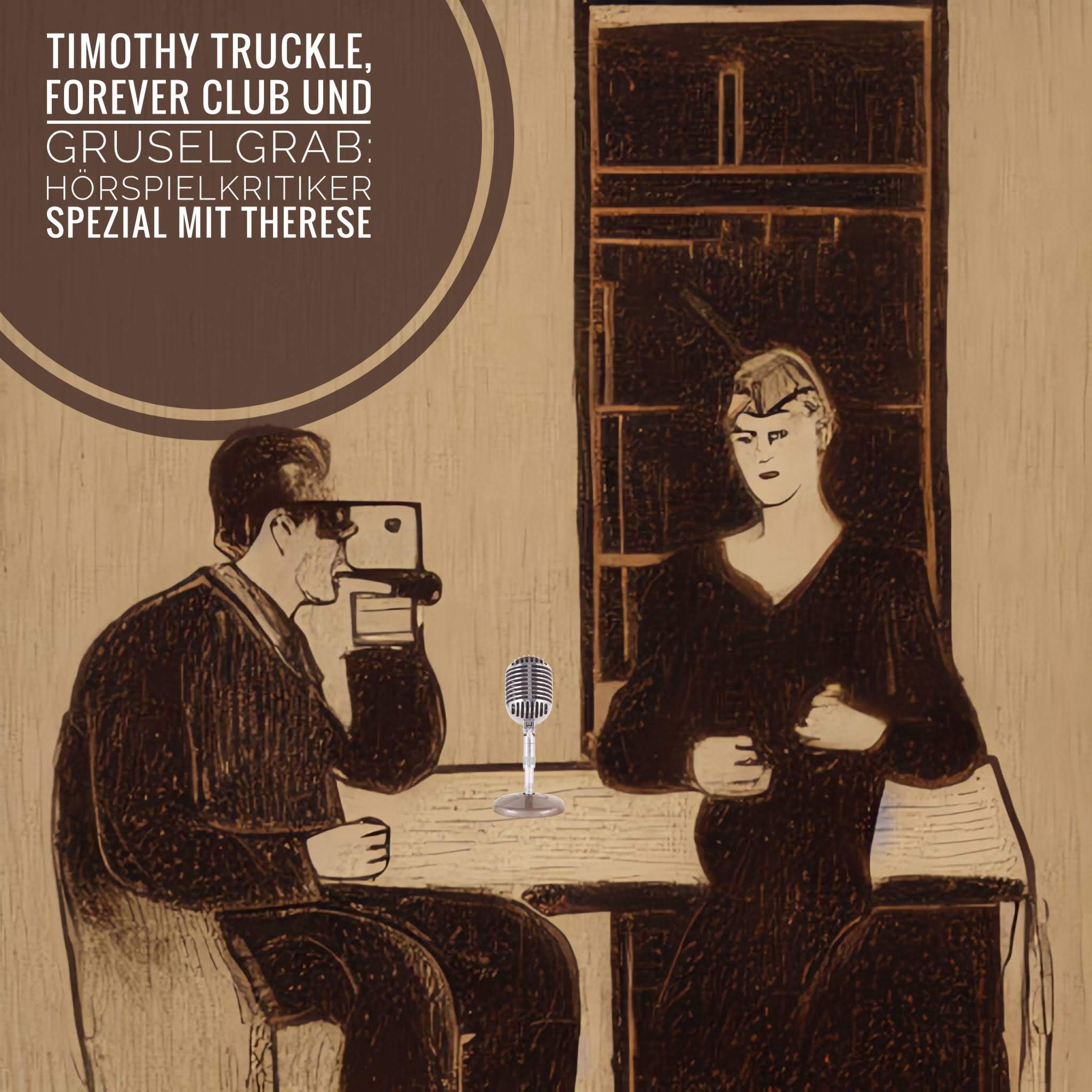 Timothy Truckle, Forever Club und Gruselgrab: Hörspiel-Kritiker Spezial mit Therese