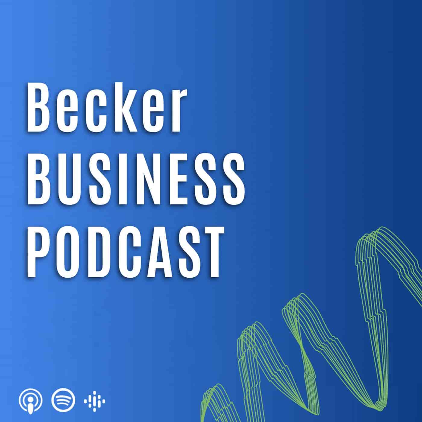 Becker Business Podcast 