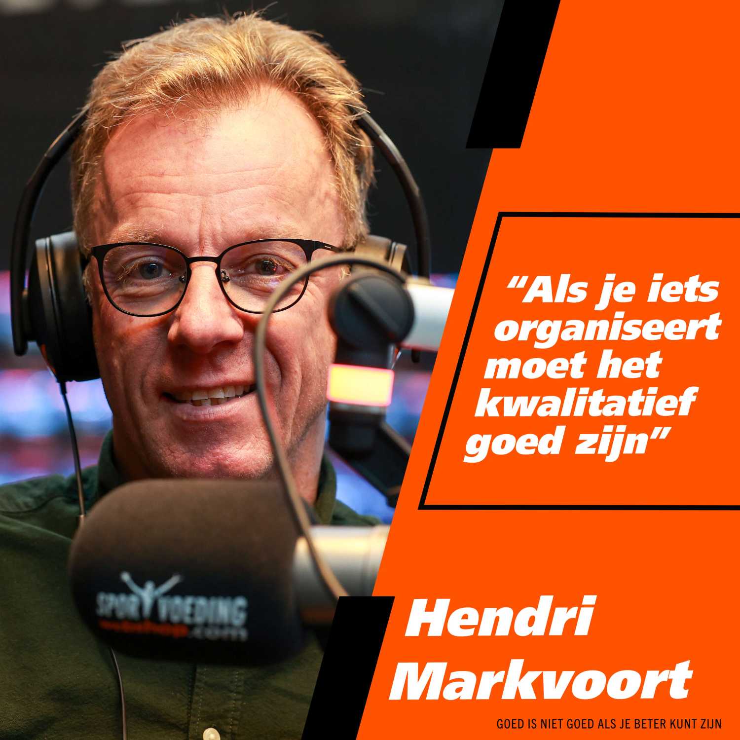 04 Hendri Markvoort "Als je iets organiseert, moet het kwalitatief goed zijn"