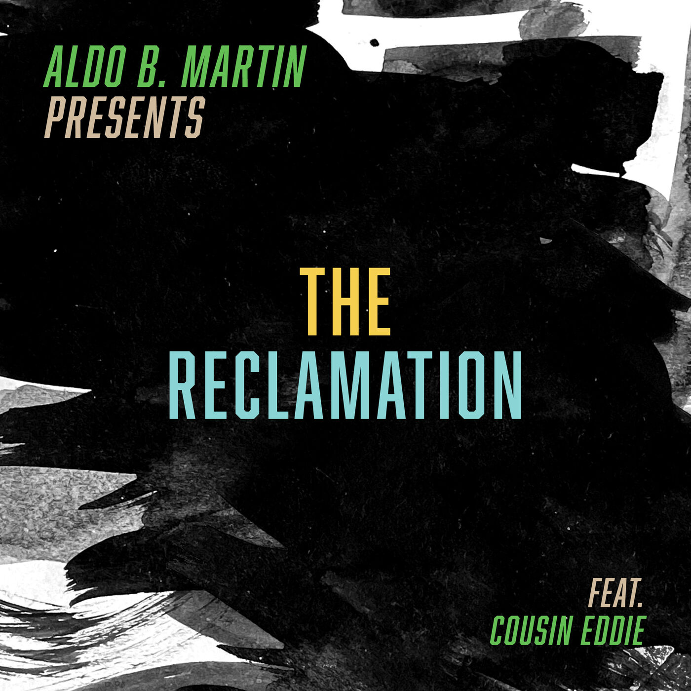 Aldo B. Martin Presents: The Reclamation 