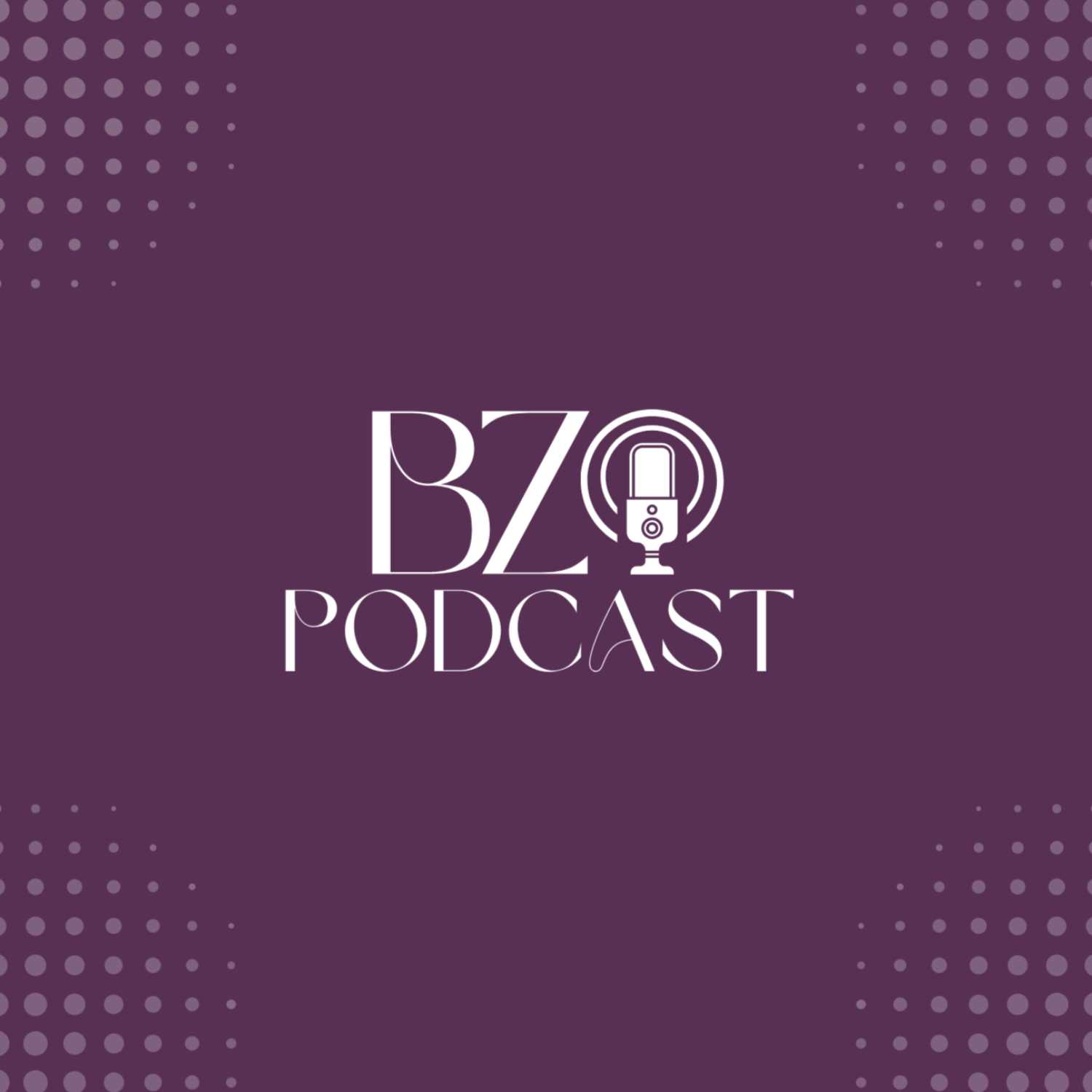 BZ Podcast 