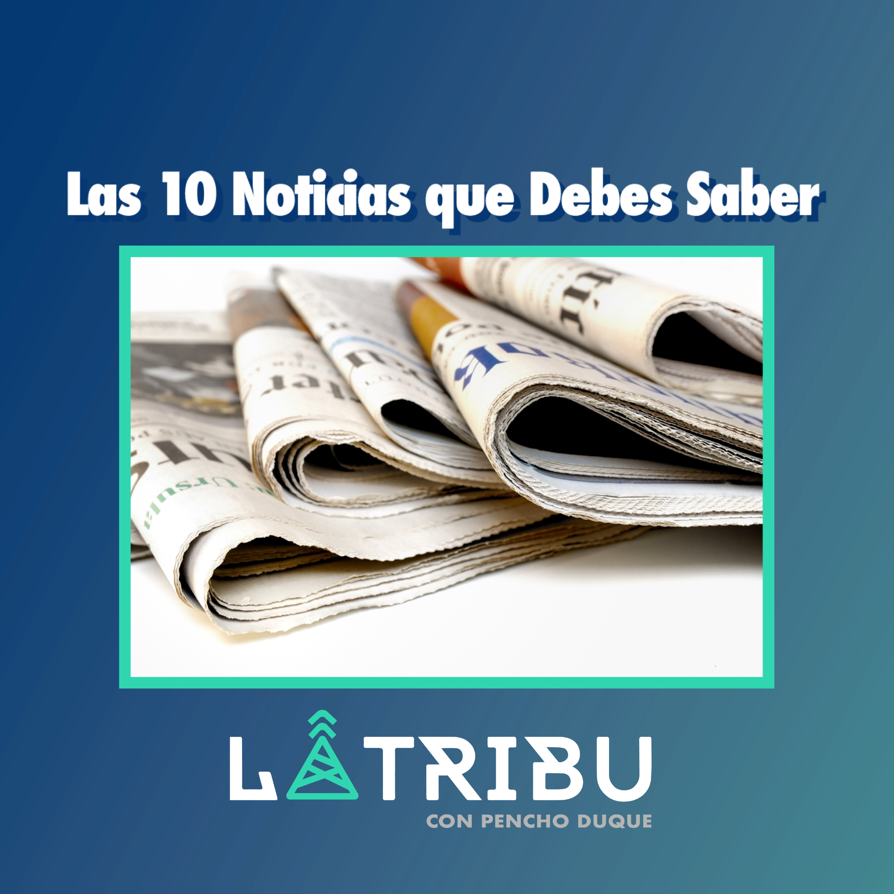 Las 10 noticias que debes saber (2 de diciembre de 2022)