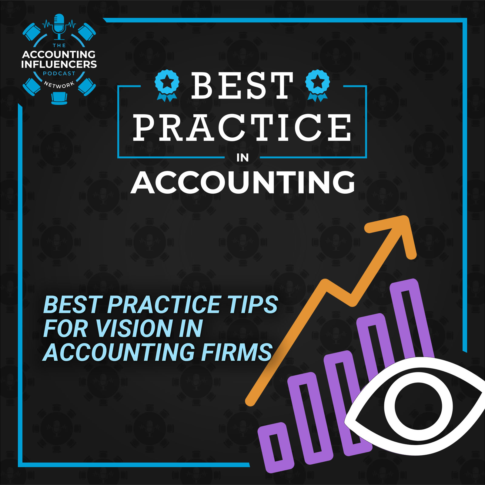 Best Practice Tips for Vision in Accounting Firms