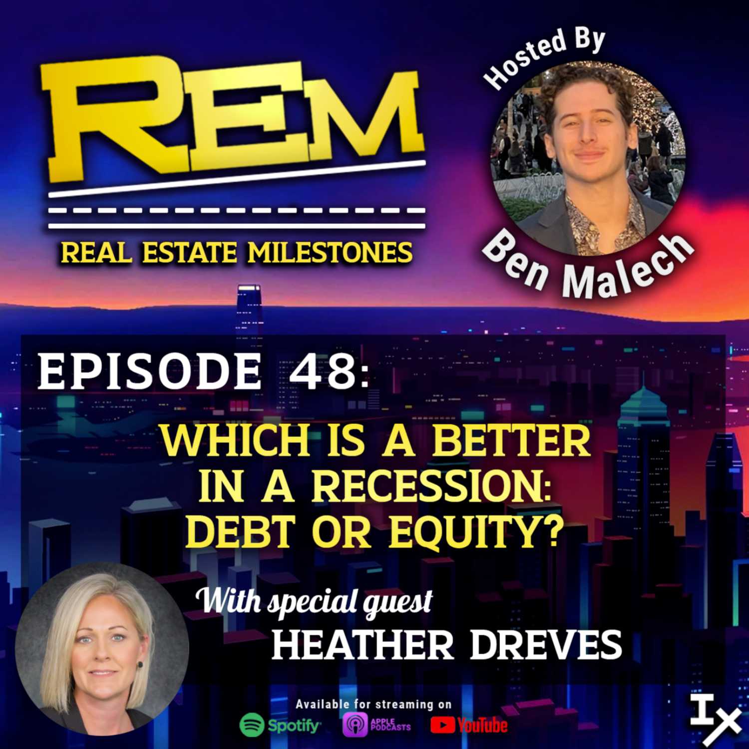 REM48: Which is a Better in a Recession: Debt or Equity? w/ Heather Dreves