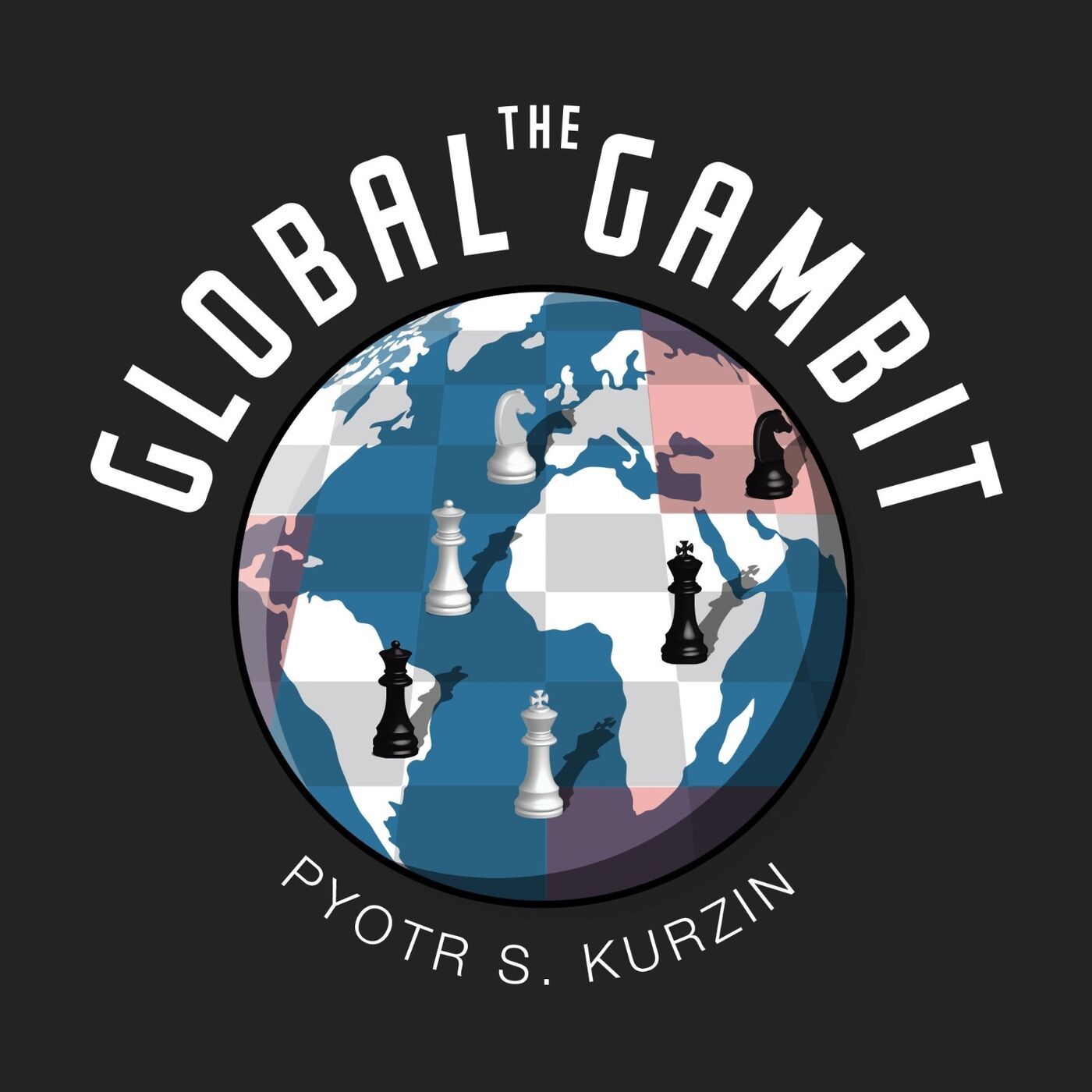 The Global Gambit 