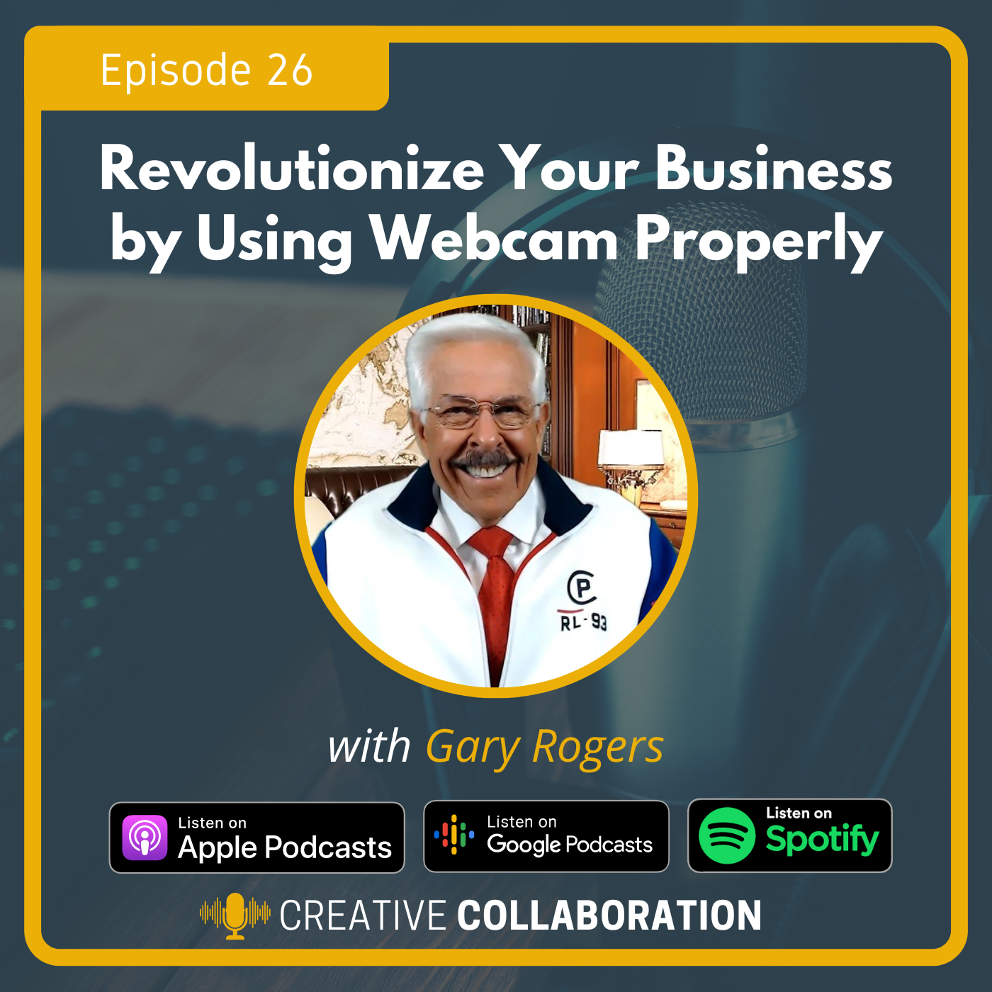 Revolutionize Your Business by Using Webcam Properly with Gary Rogers