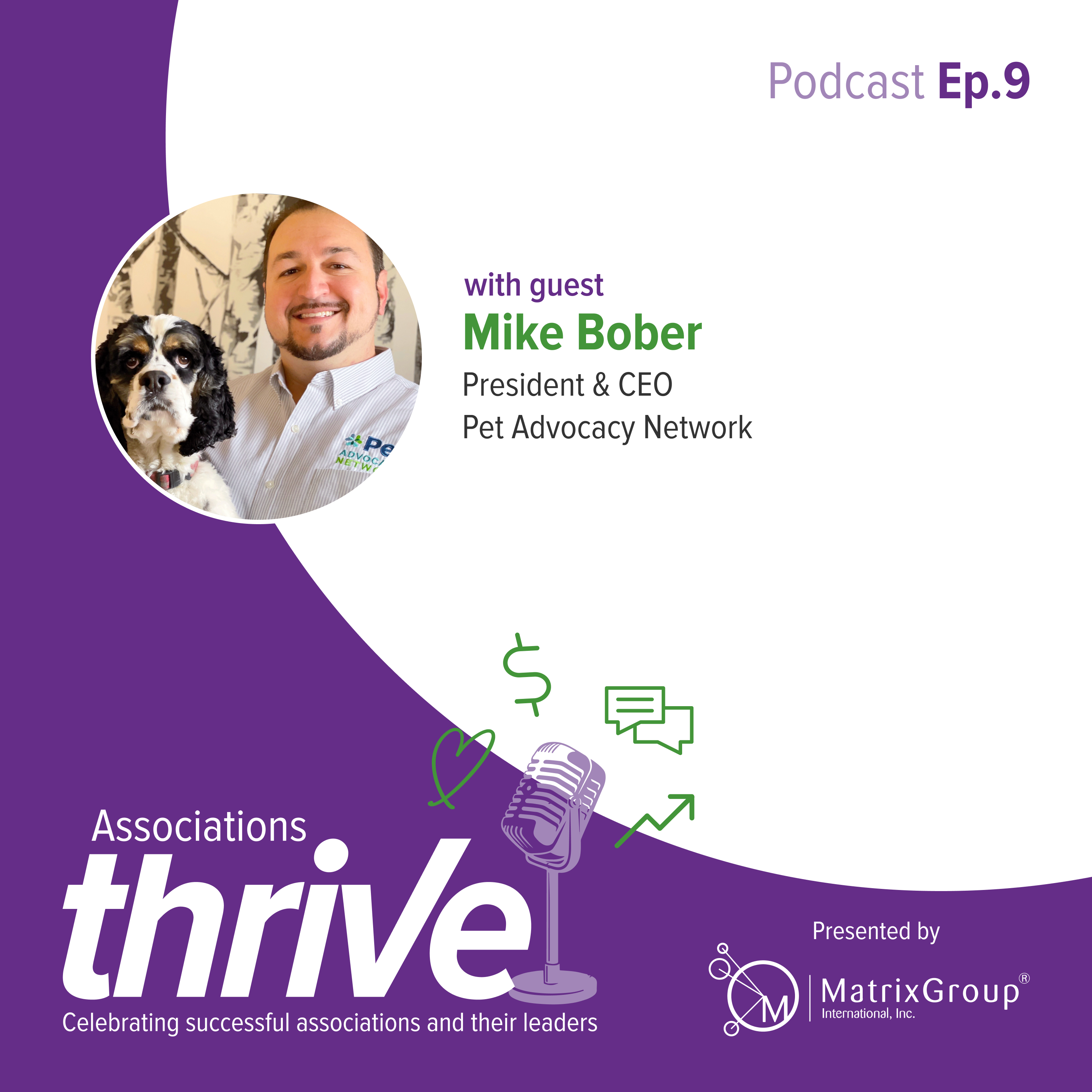 9. Associations Thrive - Interview with Mike Bober, President & CEO of the Pet Advocacy Network