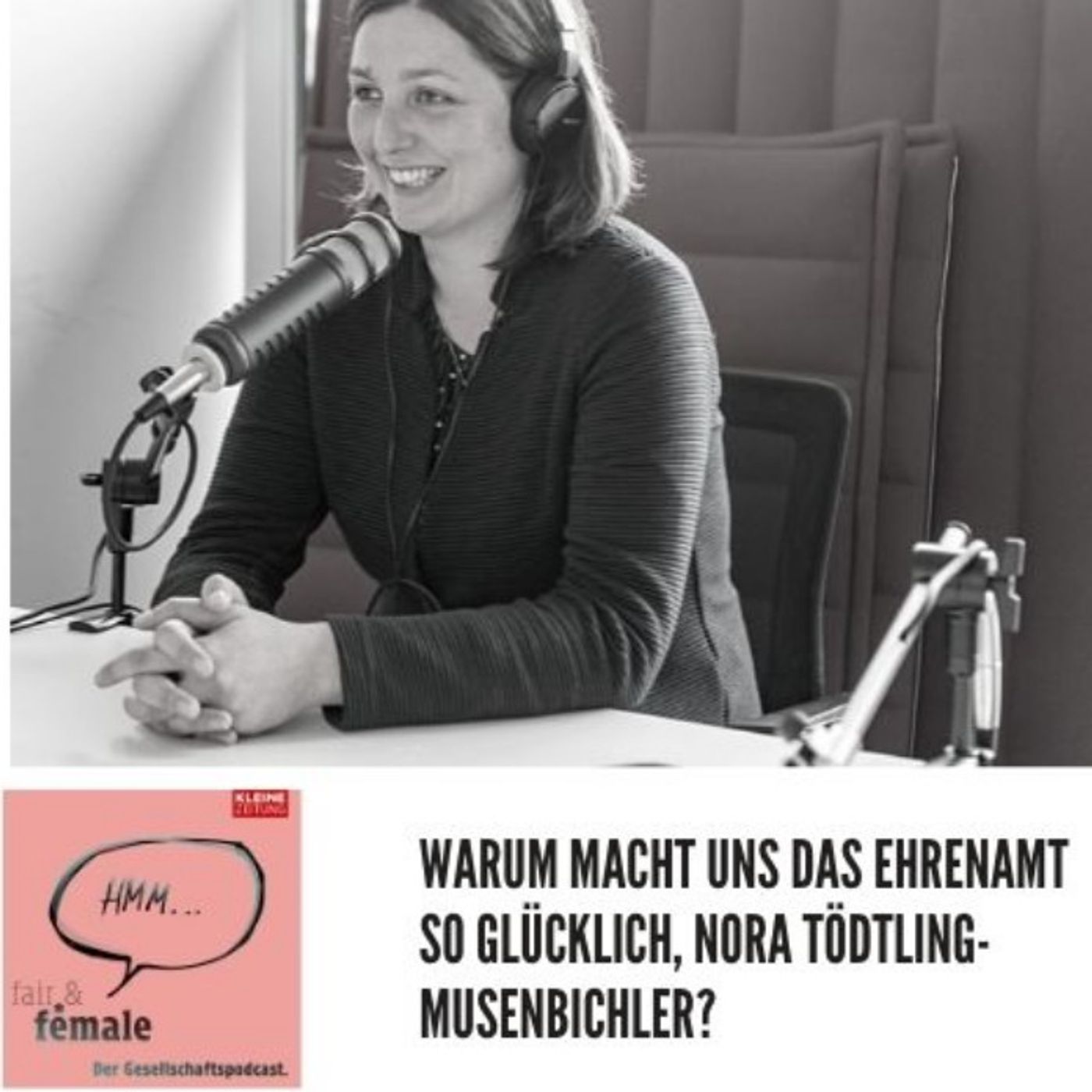 ⁣#54 Warum macht uns das Ehrenamt glücklich, Nora Tödtling-Musenbichler?