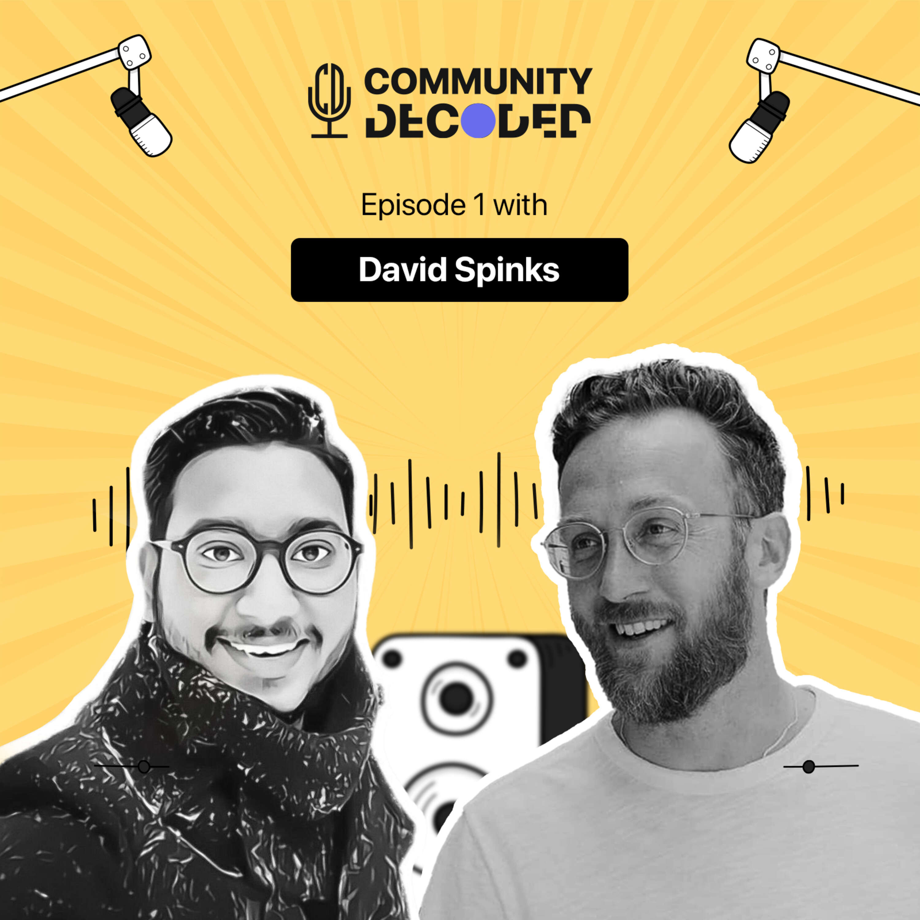 David Spinks - From getting fired to becoming a Global Community Builder