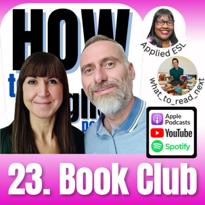 23. Book Club - Featuring Andrew at what_to_read_next and Dara at AppliedESL (transcribed)