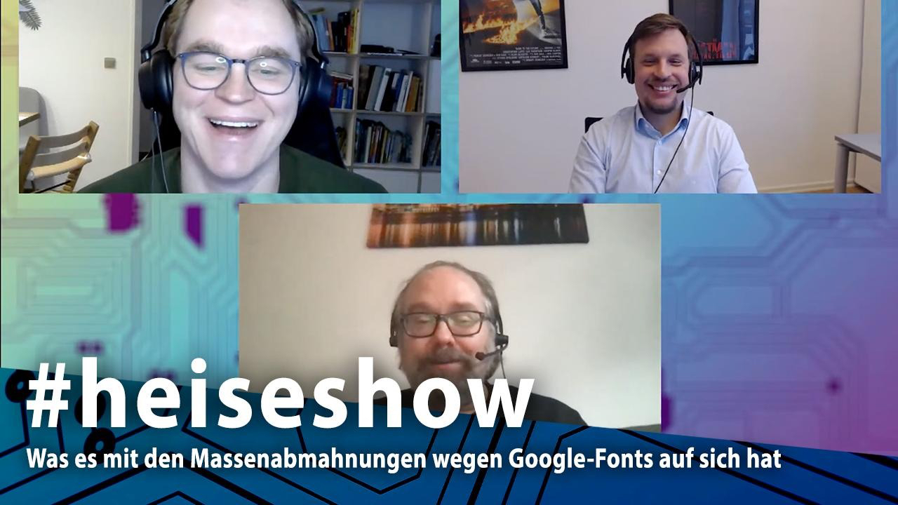 Was es mit den Massenabmahnungen wegen Google-Fonts auf sich hat | #heiseshow