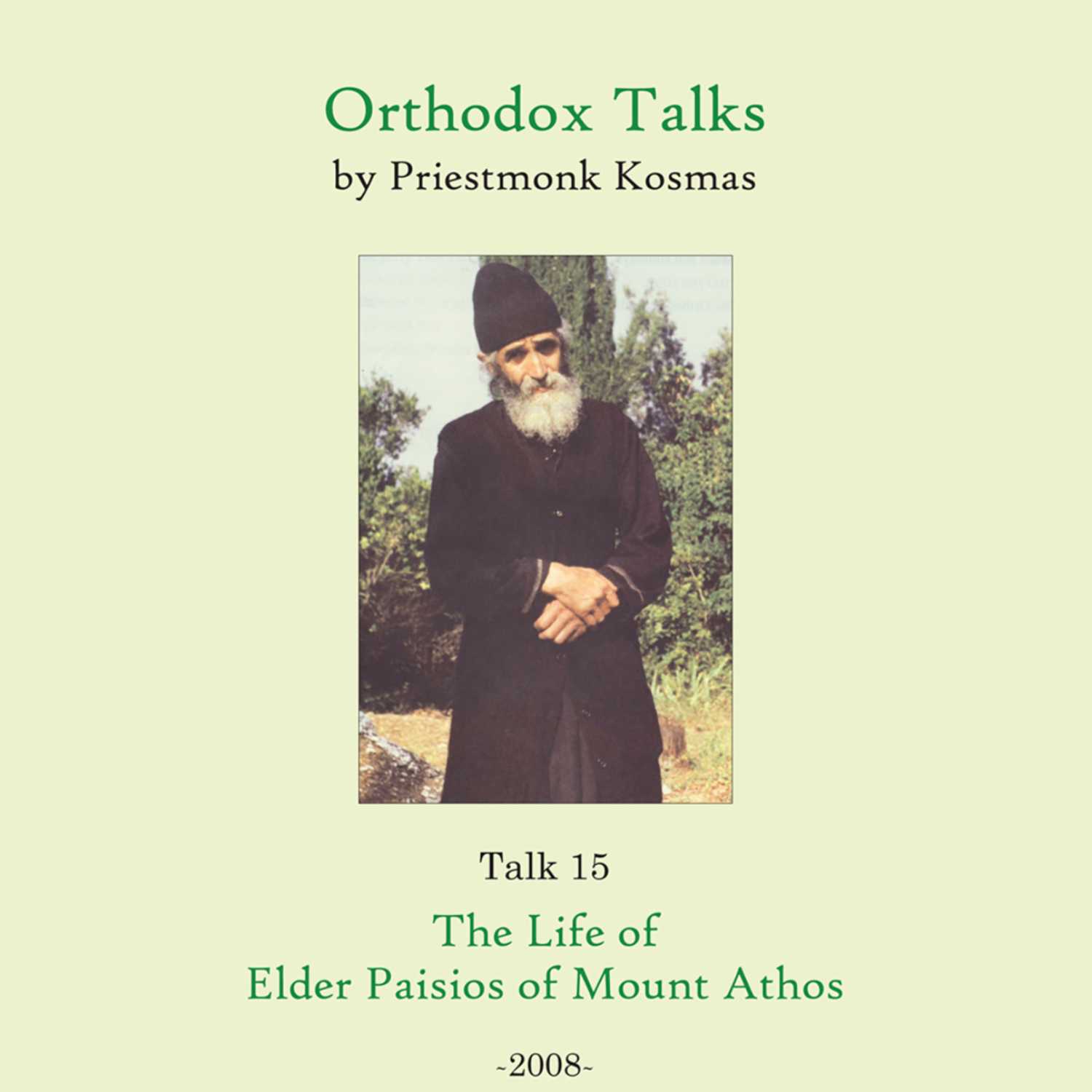 Talk 15: The Life of Elder Paisios of Mount Athos
