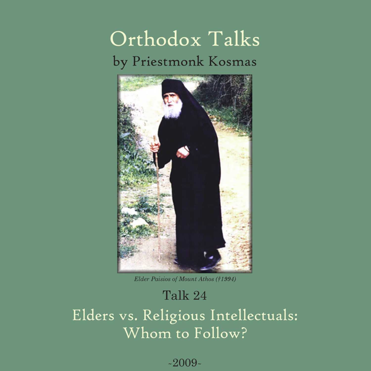 Talk 24: Elders vs. Religious Intellectuals: Whom to Follow?