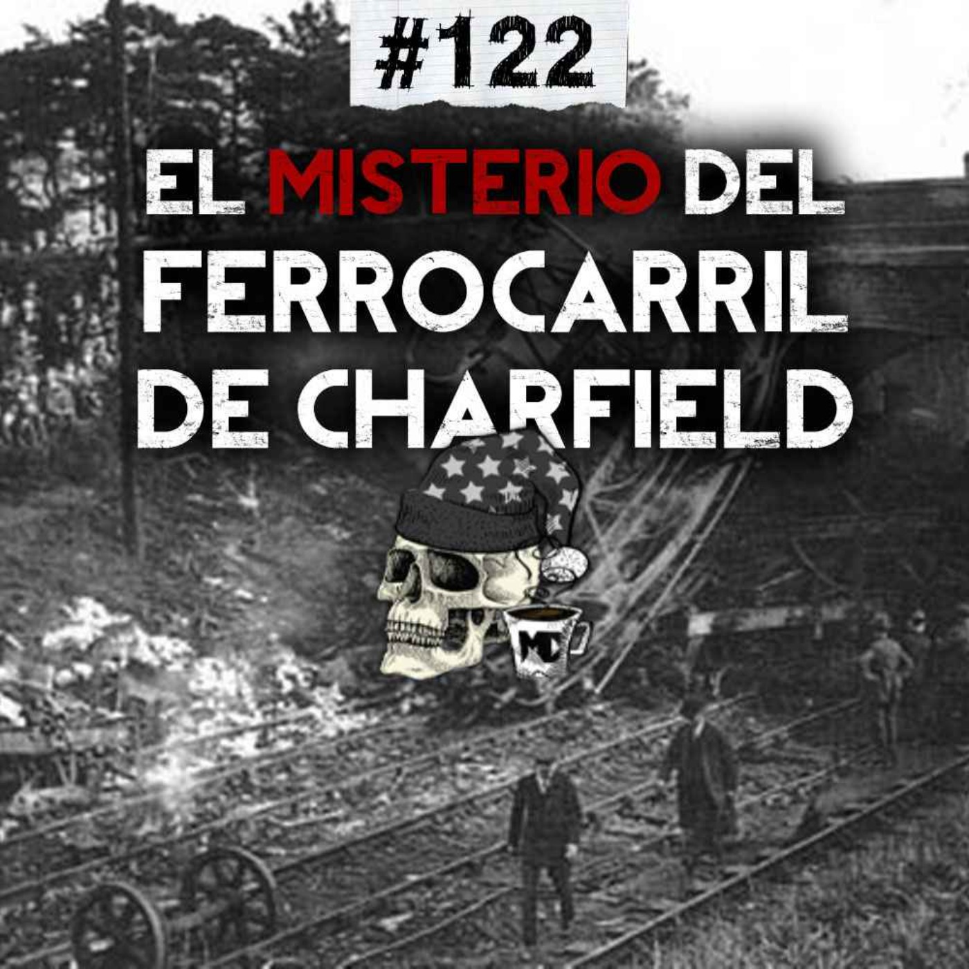 Ep. 122: El misterio del ferrocarril de Charfield y trabajos que ya no existen