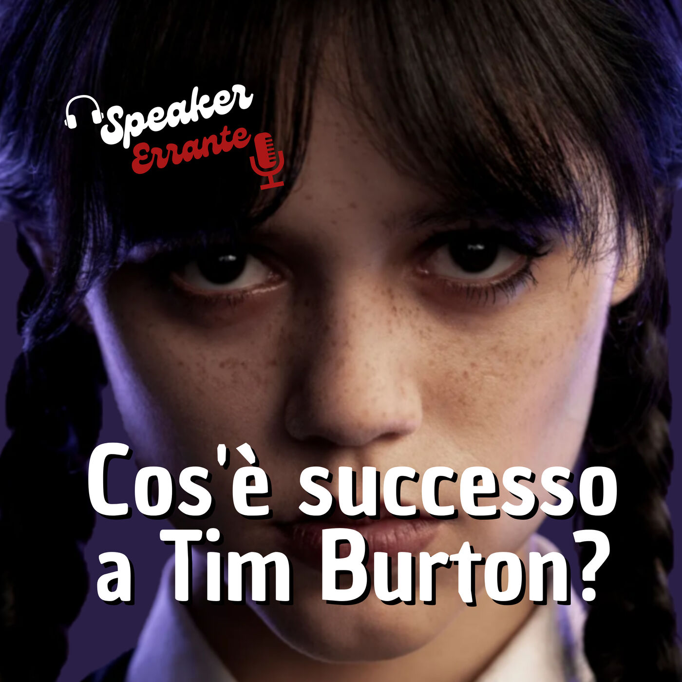 Episodio 7 - Cos'è successo a Tim Burton? (feat. Laura & Sara)