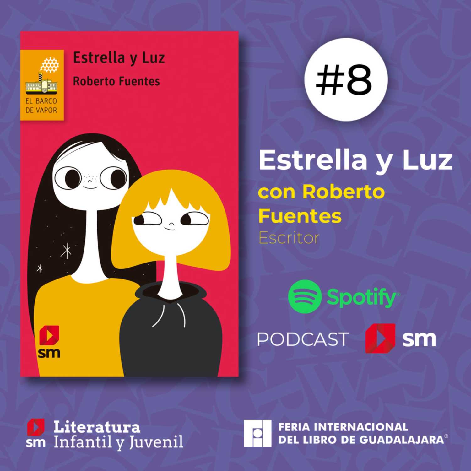 Episodio 8. Libro “Estrella y Luz” de Roberto Fuentes