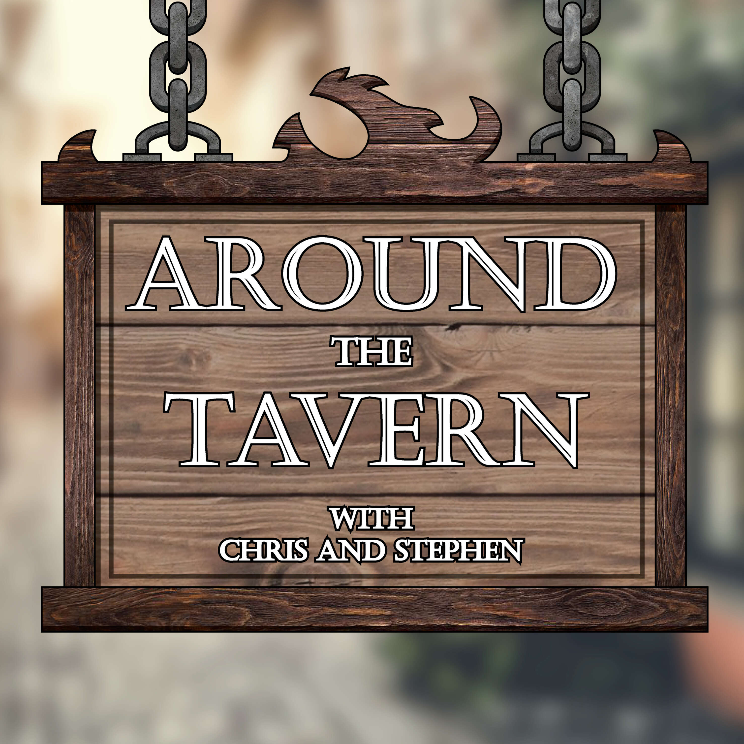 Around The Tavern with Chris and Stephen 