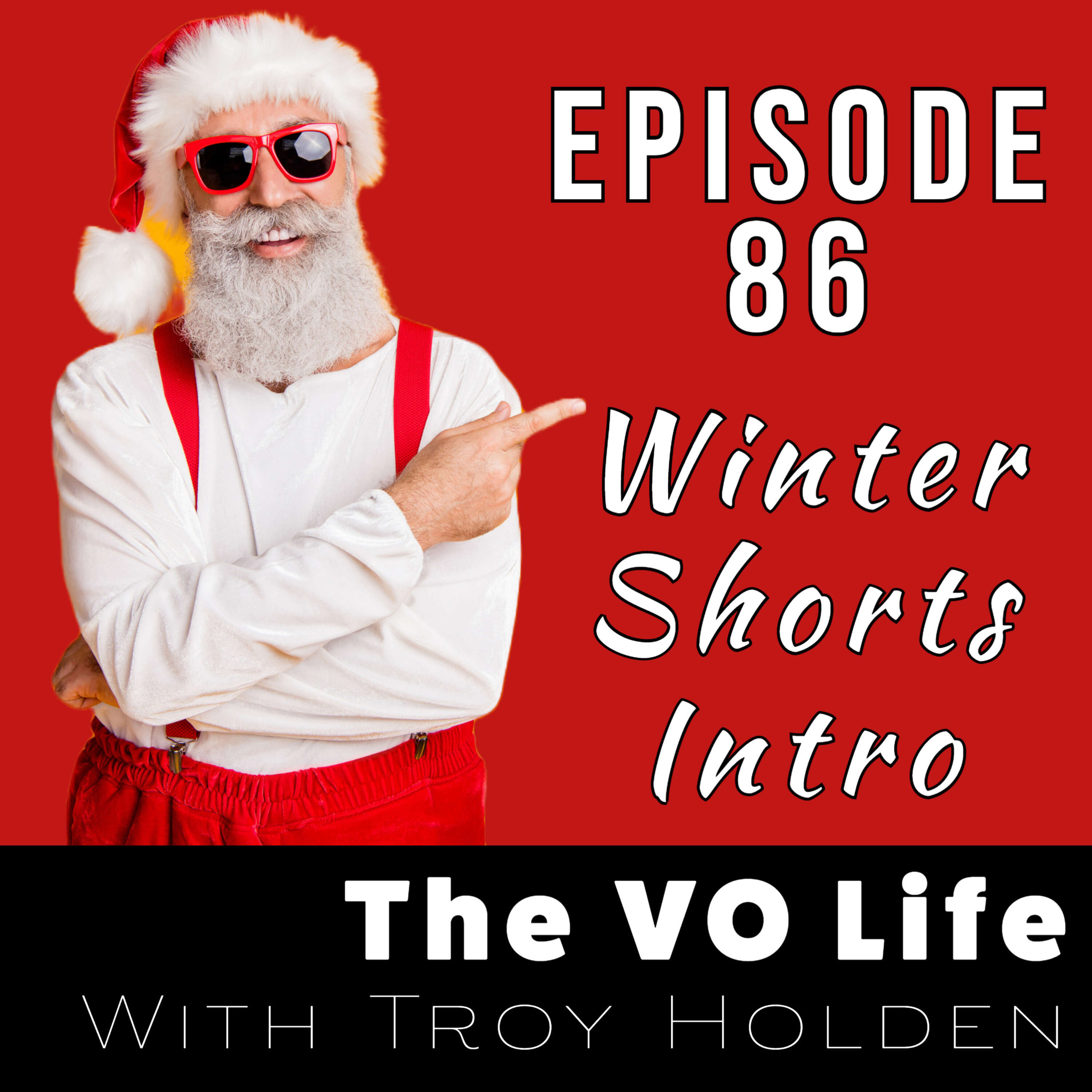 The VO Life Ep 86 - Intro to WINTER SHORTS