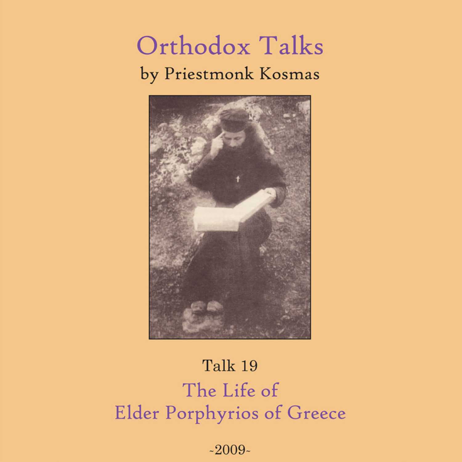 Talk 19: The Life of Elder Porphyrios of Greece