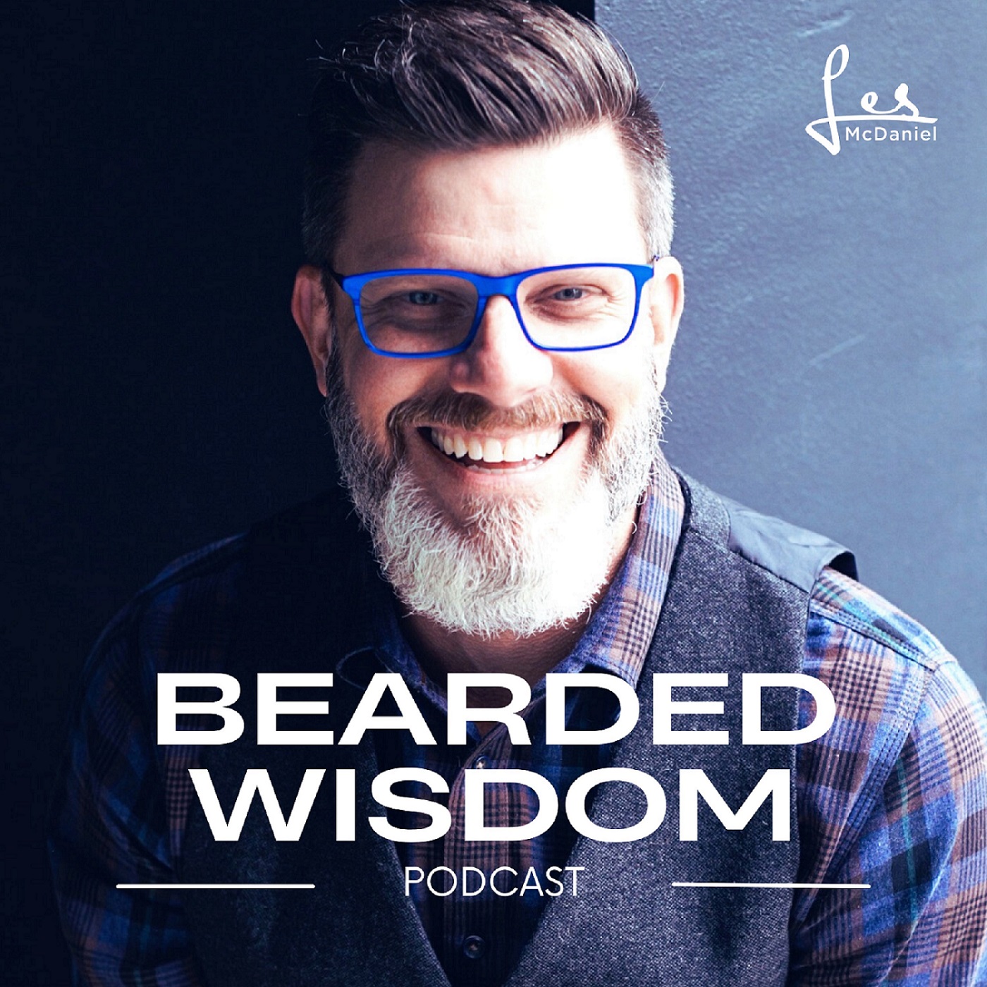 Bearded Wisdom with Les McDaniel 