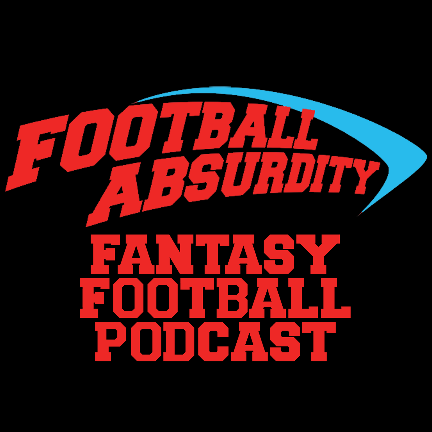 Football Absurdity - A Fantasy Football Podcast 