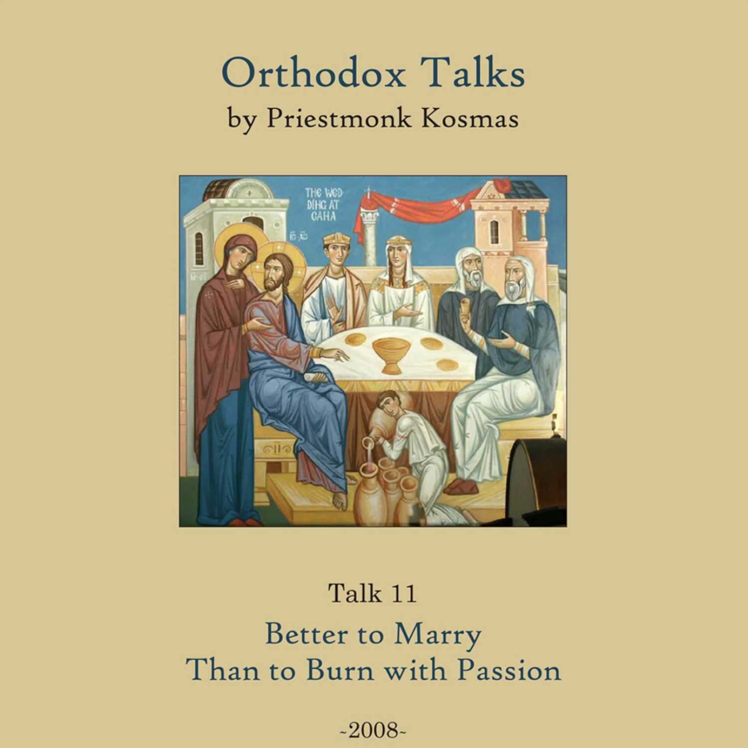 Talk 11: Better to Marry Than to Burn with Passion