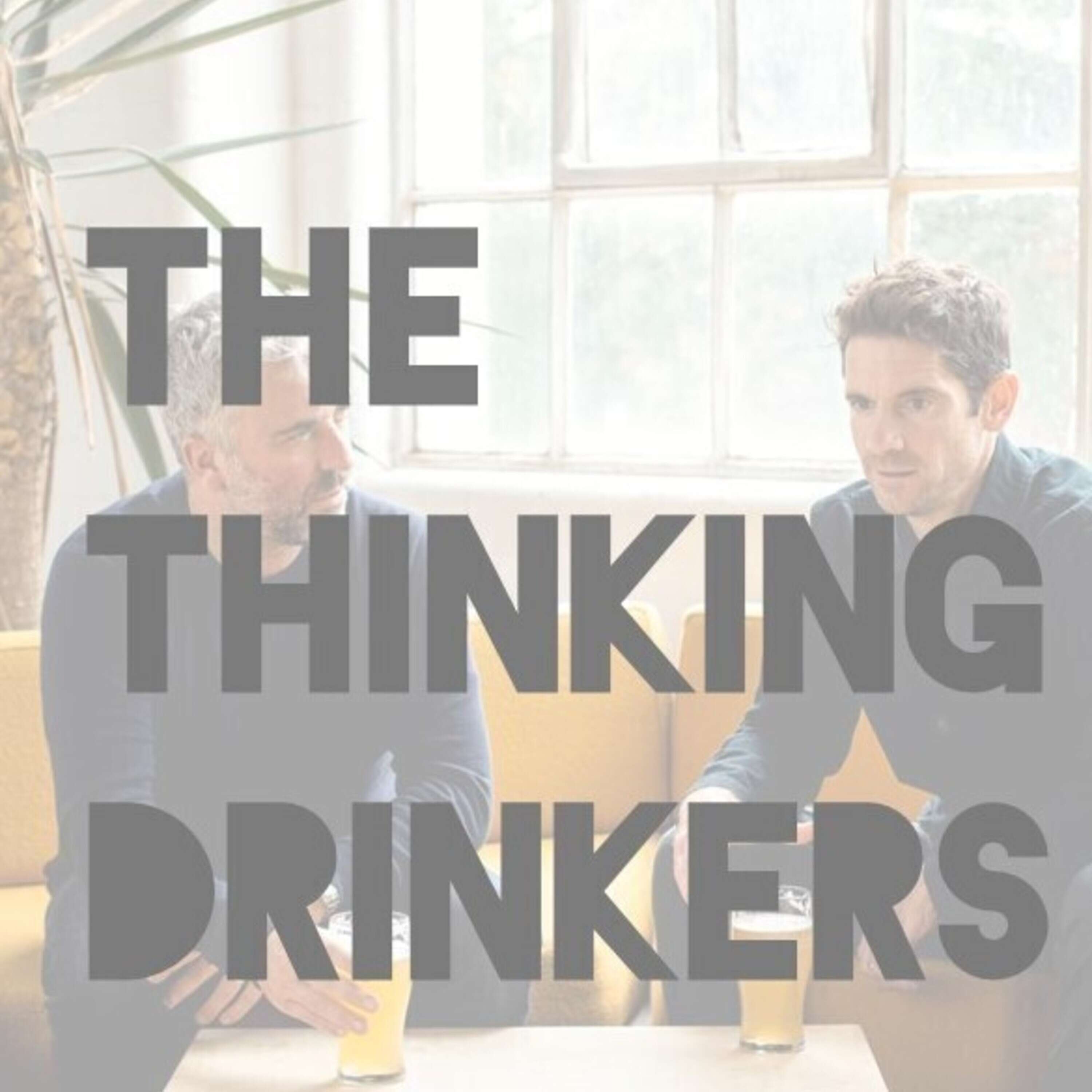 The Thinking Drinkers Podcast 