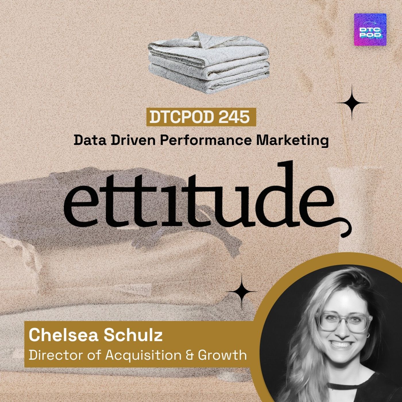 #245 - Chelsea Schulz, Ettitude: Data Driven Performance & Growth