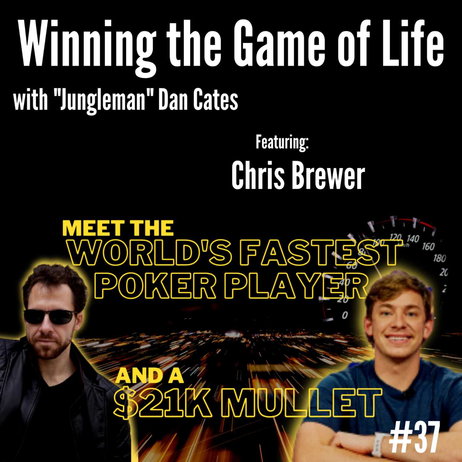 The World's Fastest Poker Player and an Expensive Mullet - "Jungleman" Dan Cates & Chris Brewer