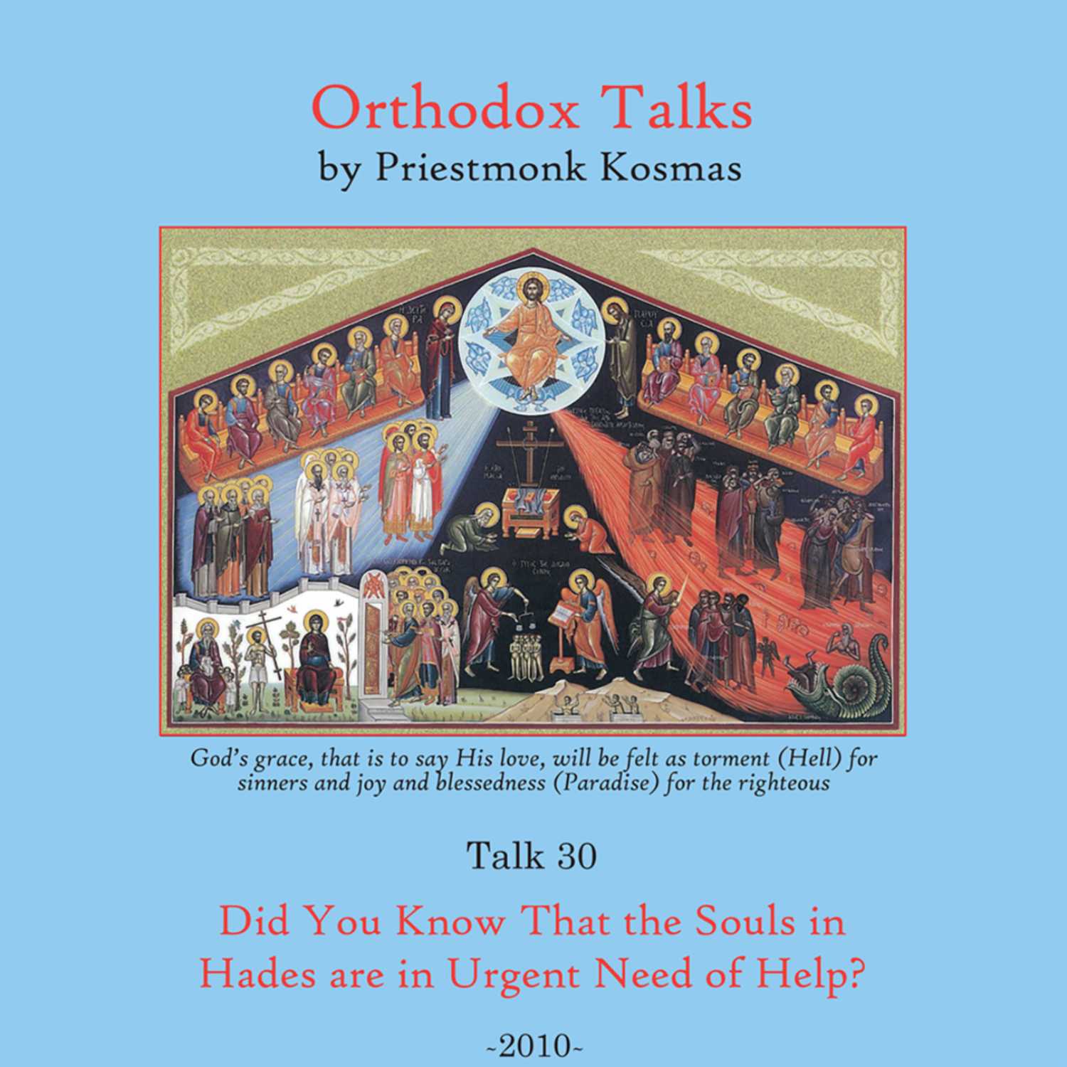 Talk 30: Did You Know That the Souls in Hades are in Urgent Need of Help?