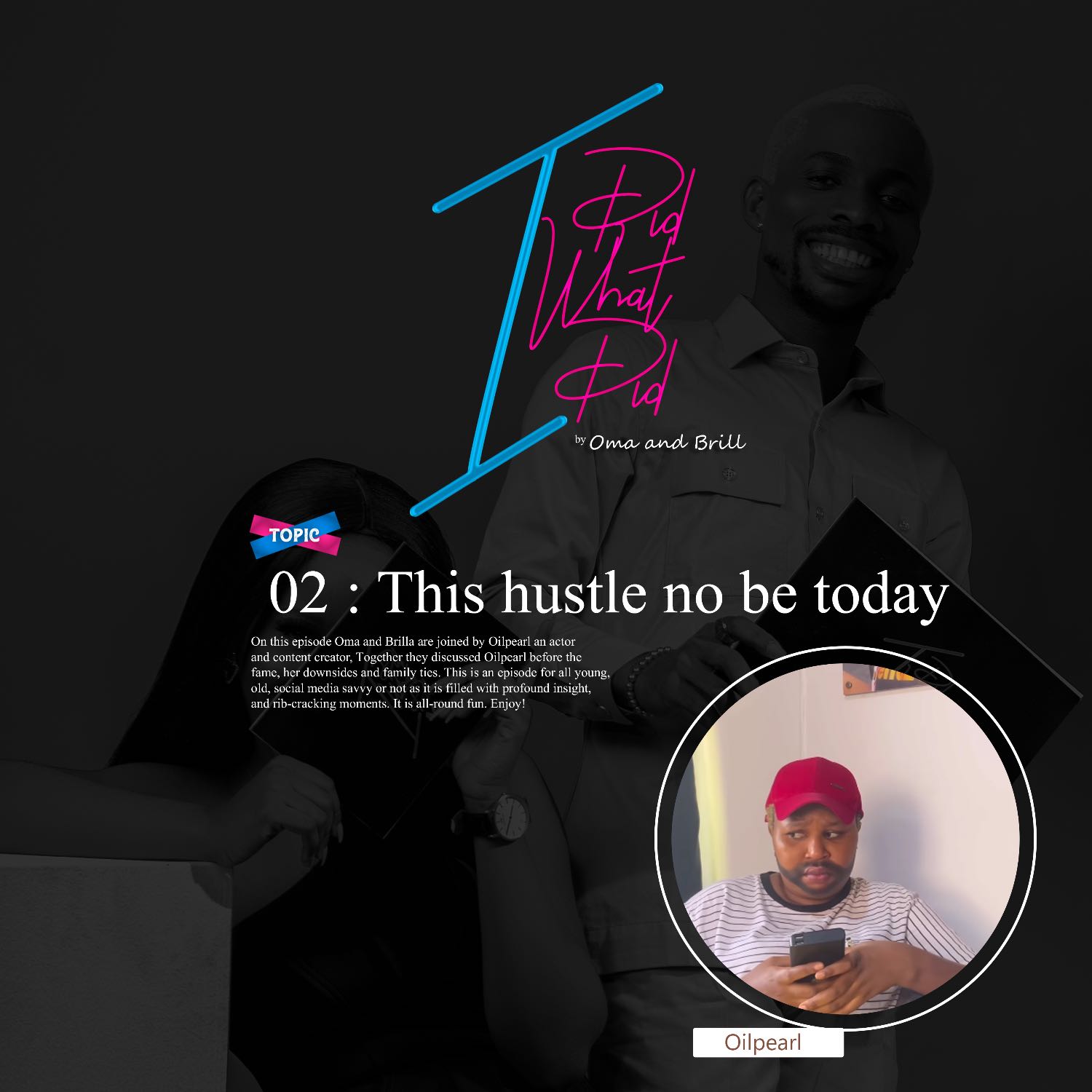 This hustle no be today ft Olipearl