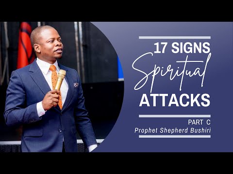 17 SIGNS OF SPIRITUAL ATTACKS | PART C