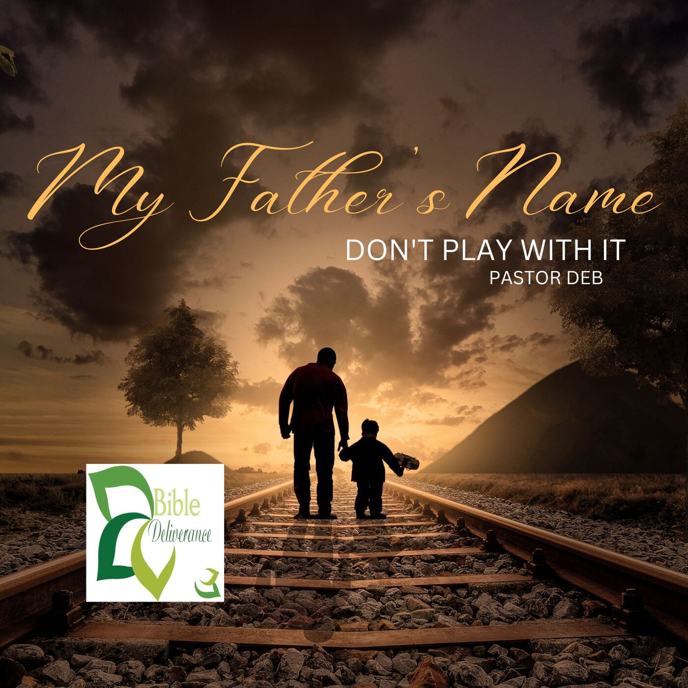 MY FATHER'S NAME - Don't Play With It