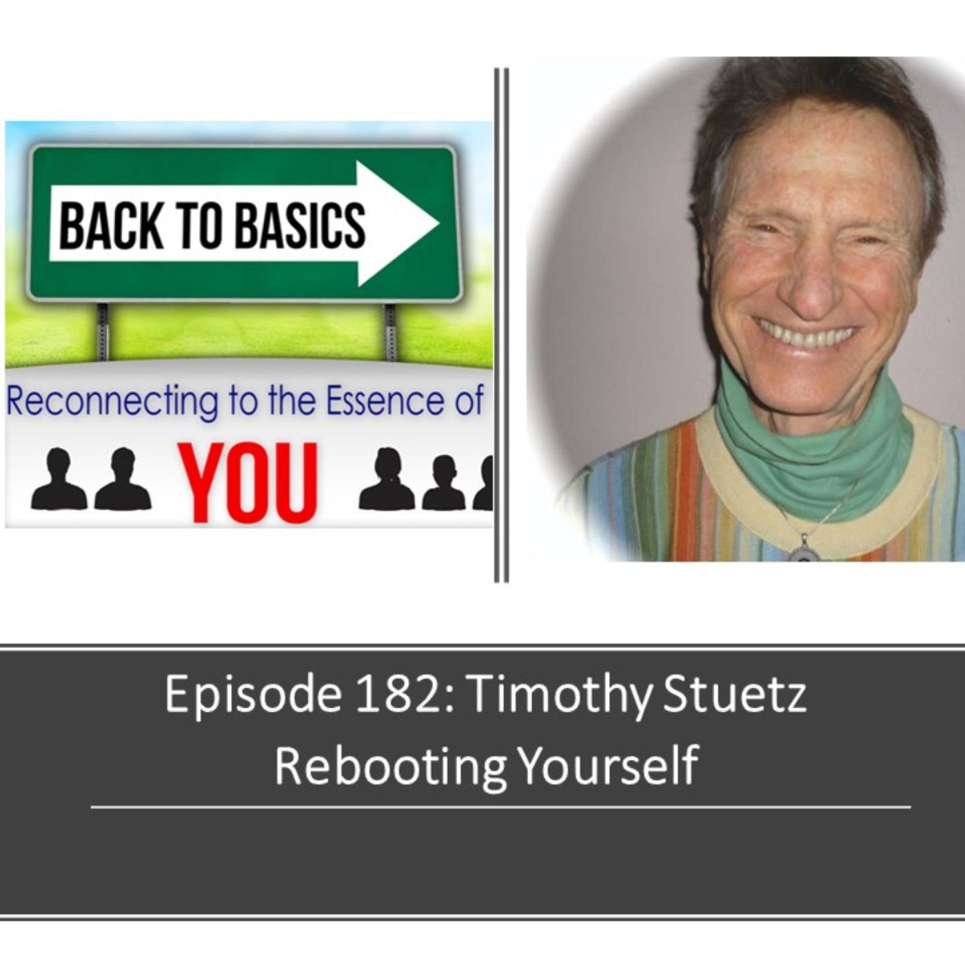 E182: Timothy Stuetz- Rebooting Yourself