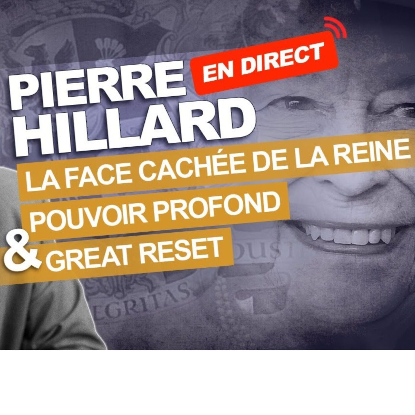 LES SECRETS DE LA REINE : TOUT SAVOIR SUR L’ÉLITE MONDIALISTE AVEC PIERRE HILLARD