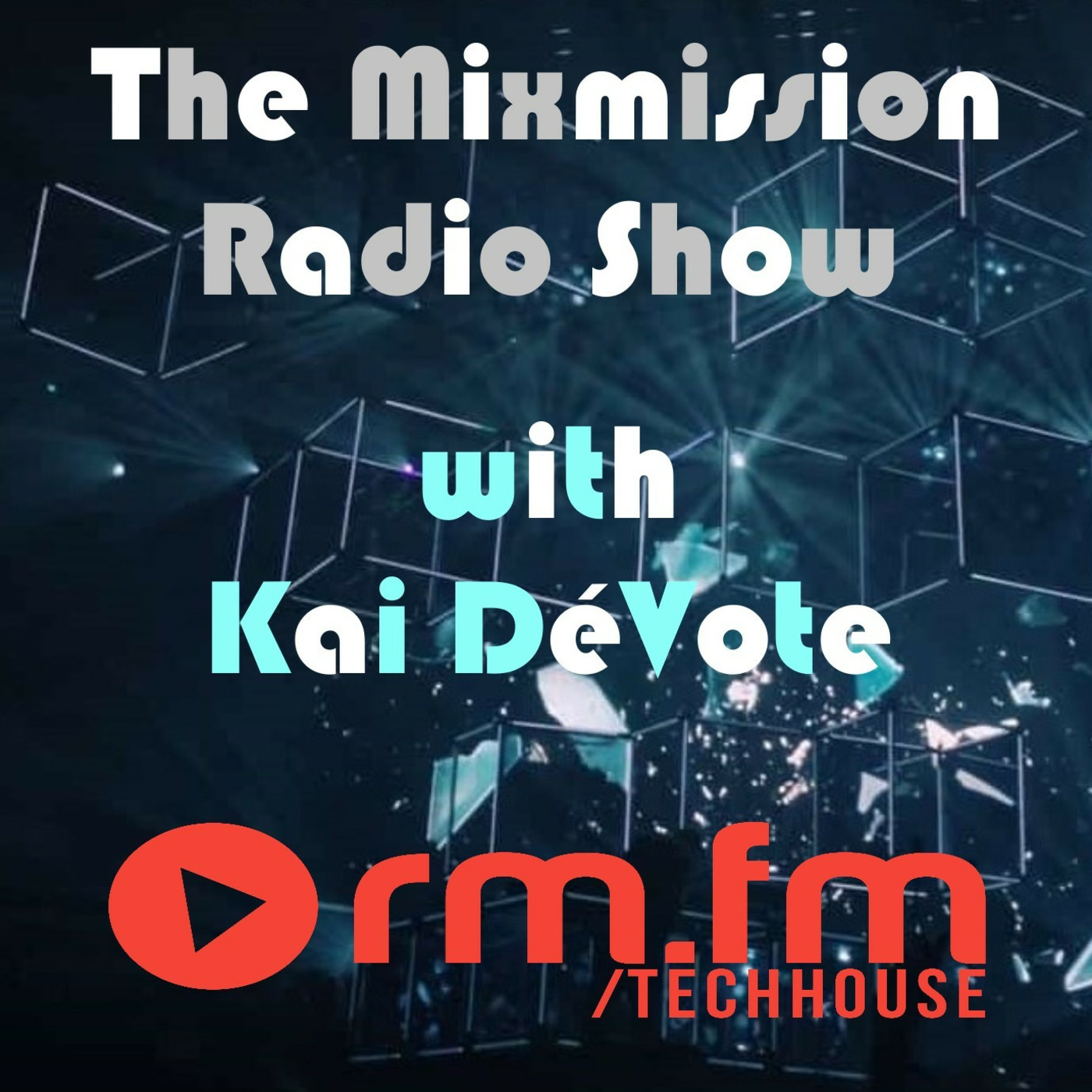 The Mixmission Radio Show with Kai DéVote on RM FM Techhouse | 03.12.2022