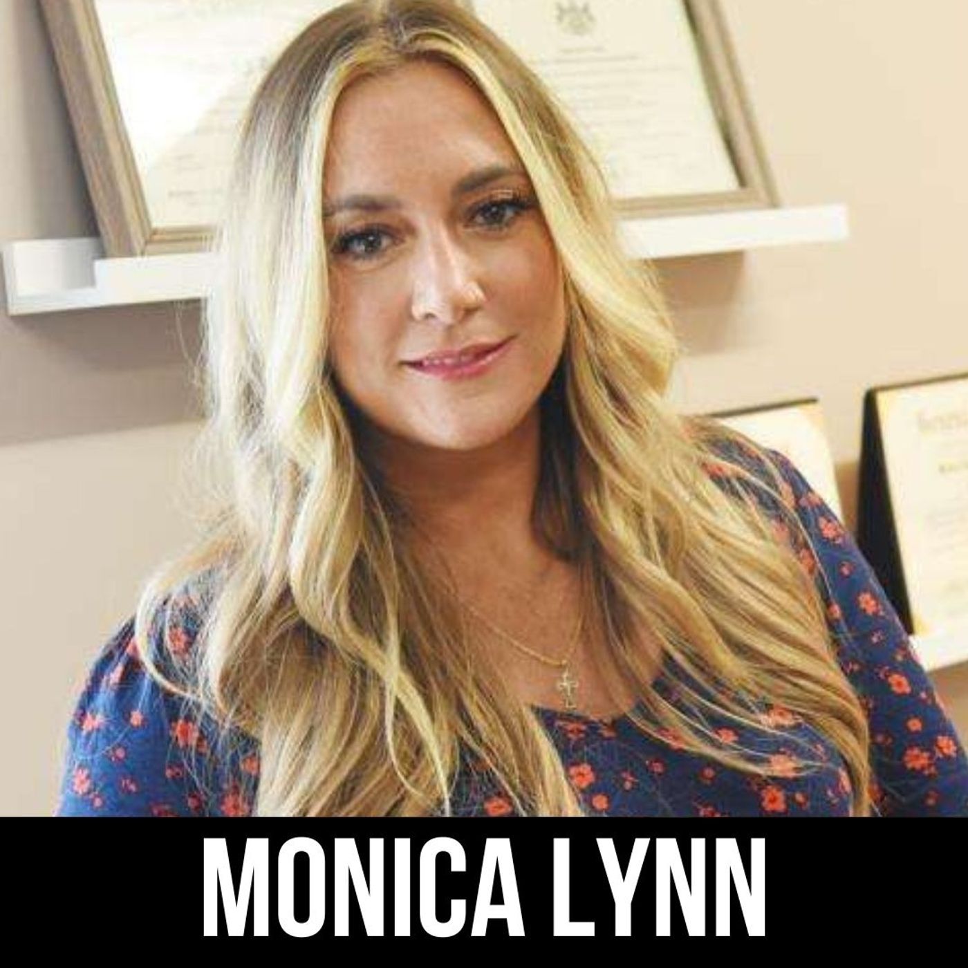 #234 Monica Lynn - The Troubled Teen Industry Exposed