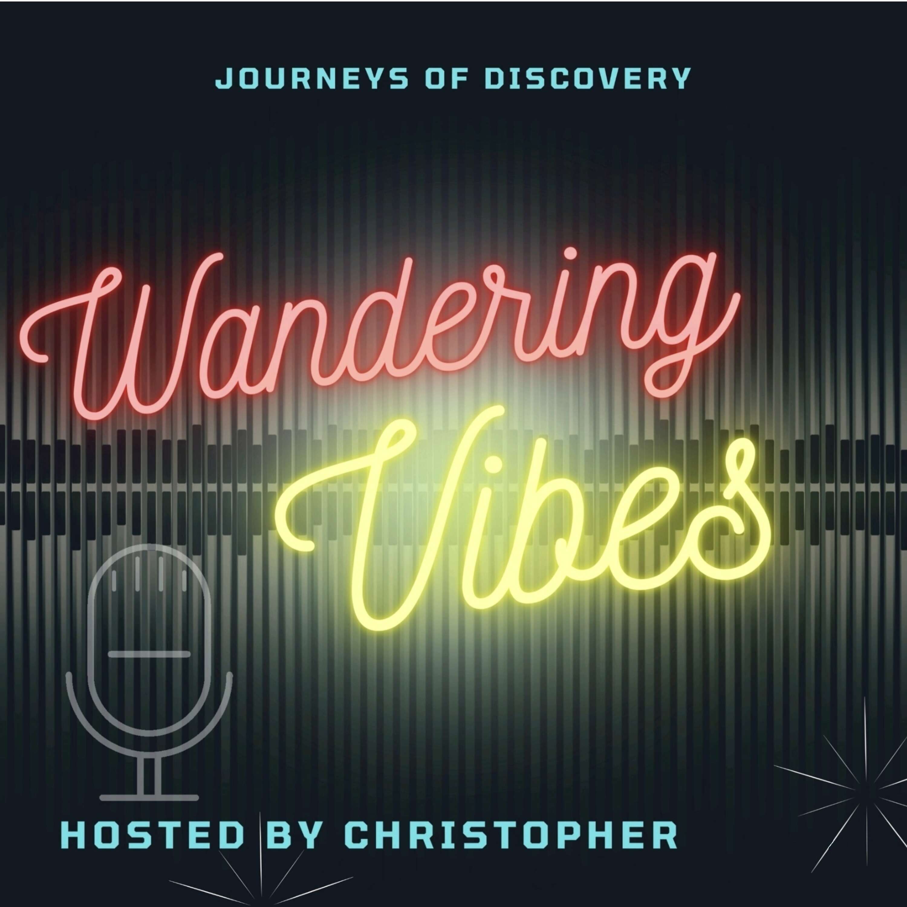 Wandering Vibes Podcast 