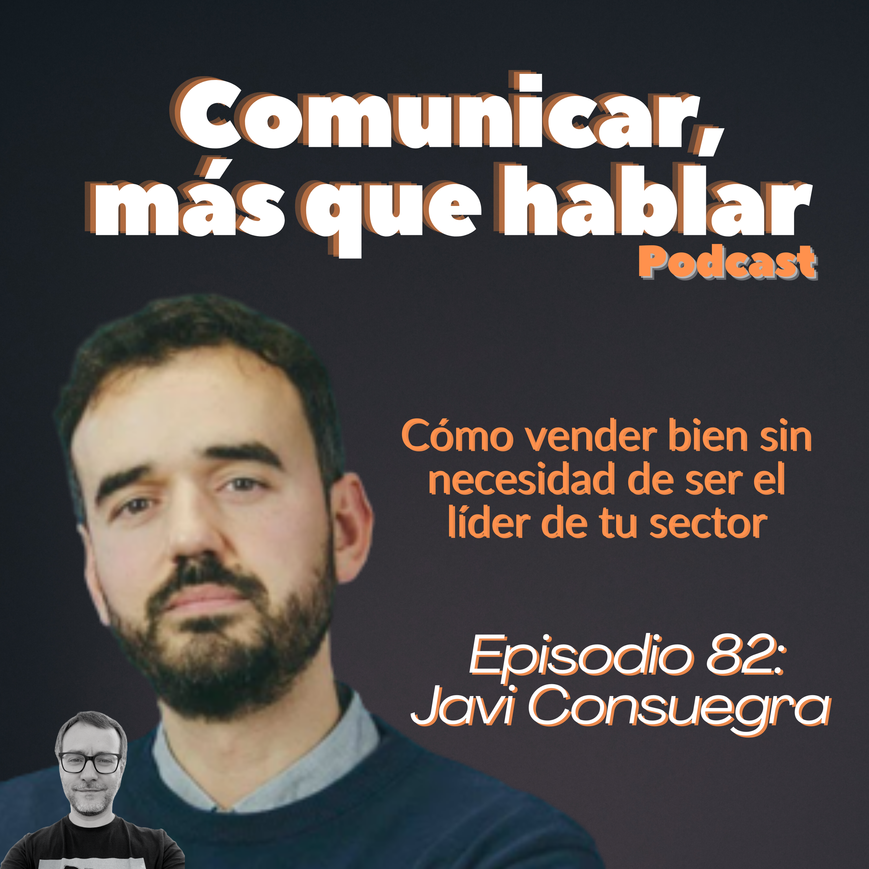 ⁣Cómo vender bien sin necesidad de ser el líder de tu sector con Javi Consuegra