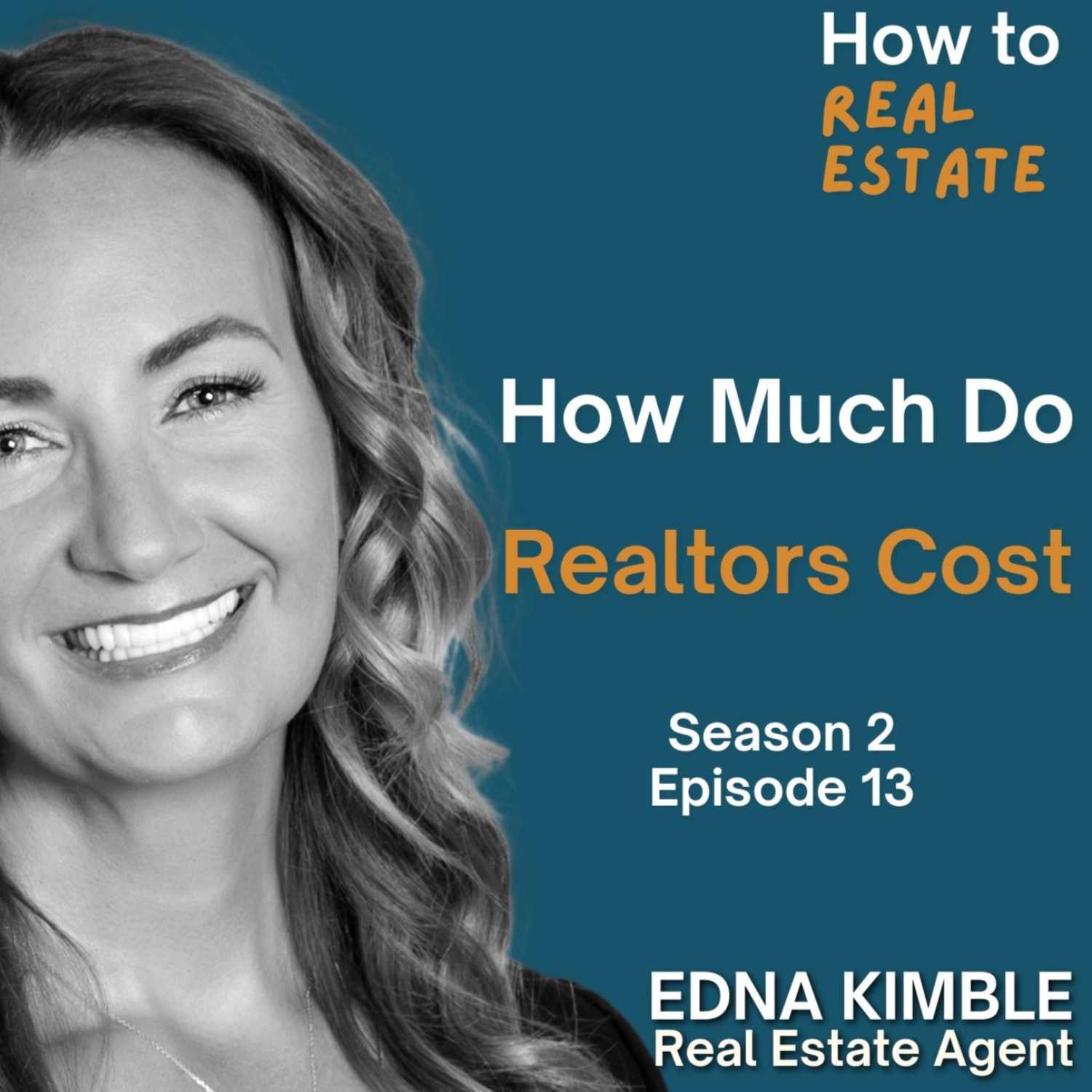 How Much Do Realtors Cost | S02E13