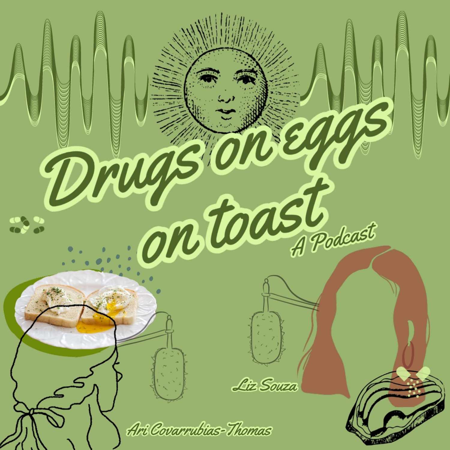 Drugs on Eggs on Toast 