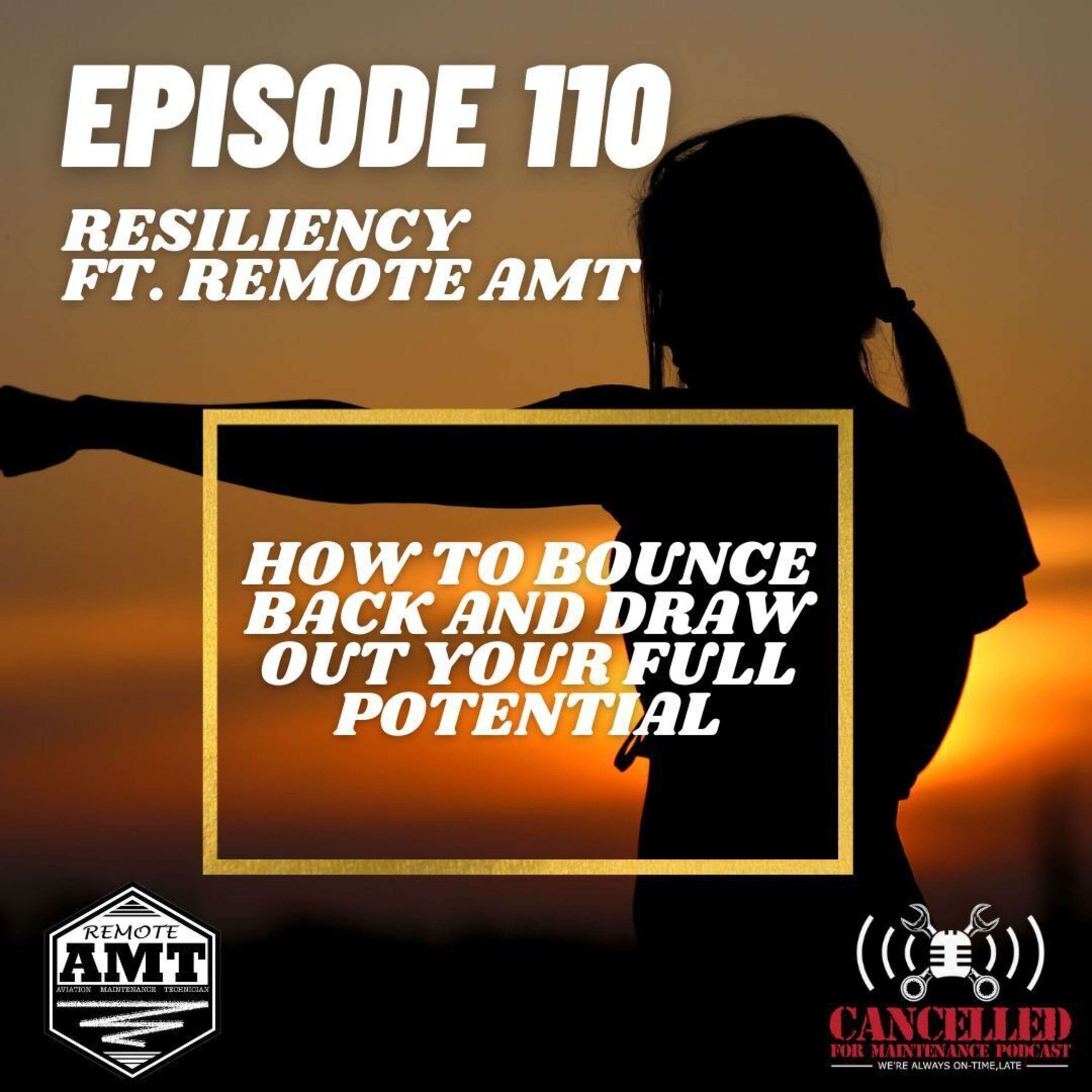 Resiliency- How to bounce back and draw out your potential! w/Remote AMT