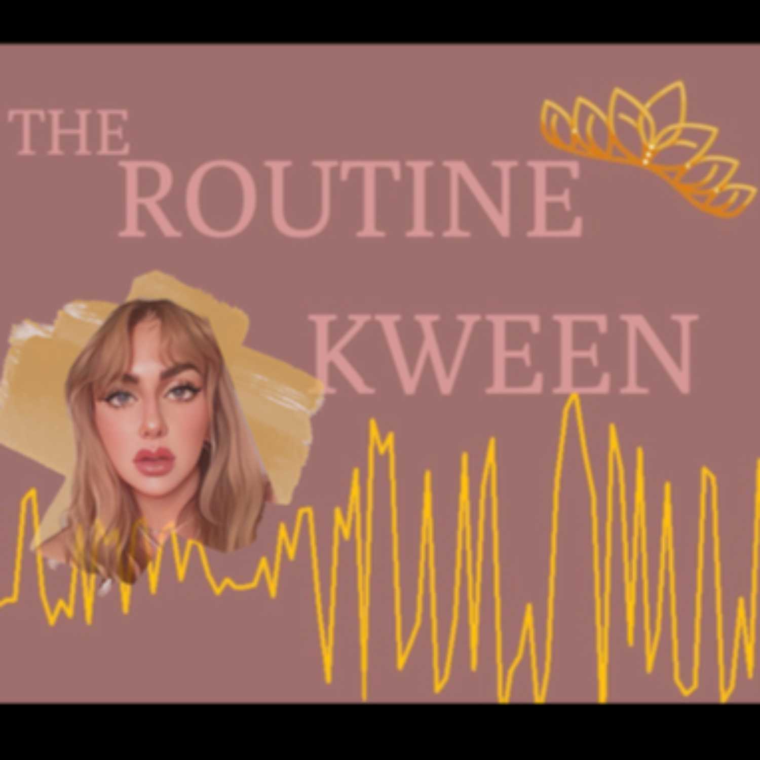 The Routine Kween Podcast 