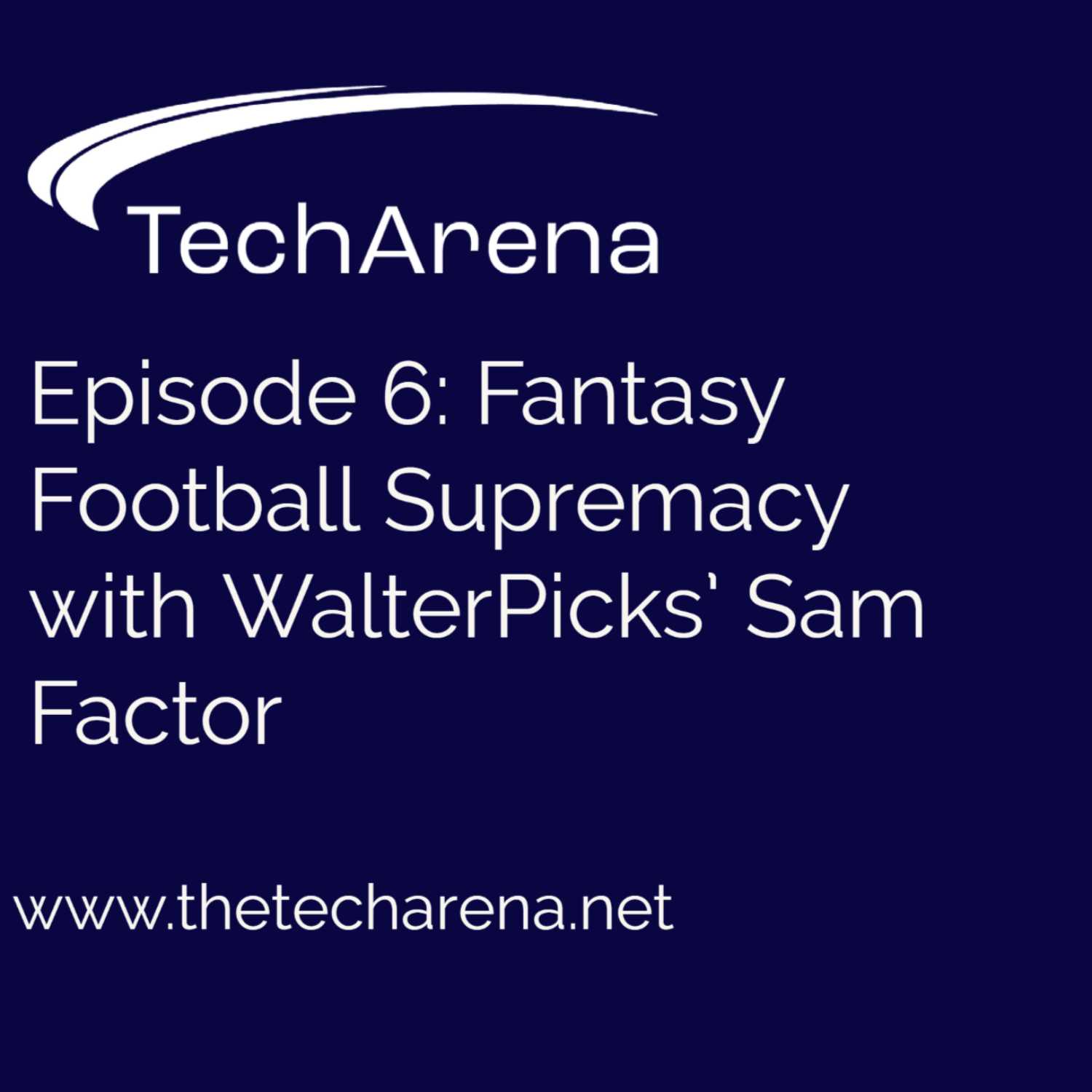 Fantasy Football Supremacy with WalterPicks' Sam Factor