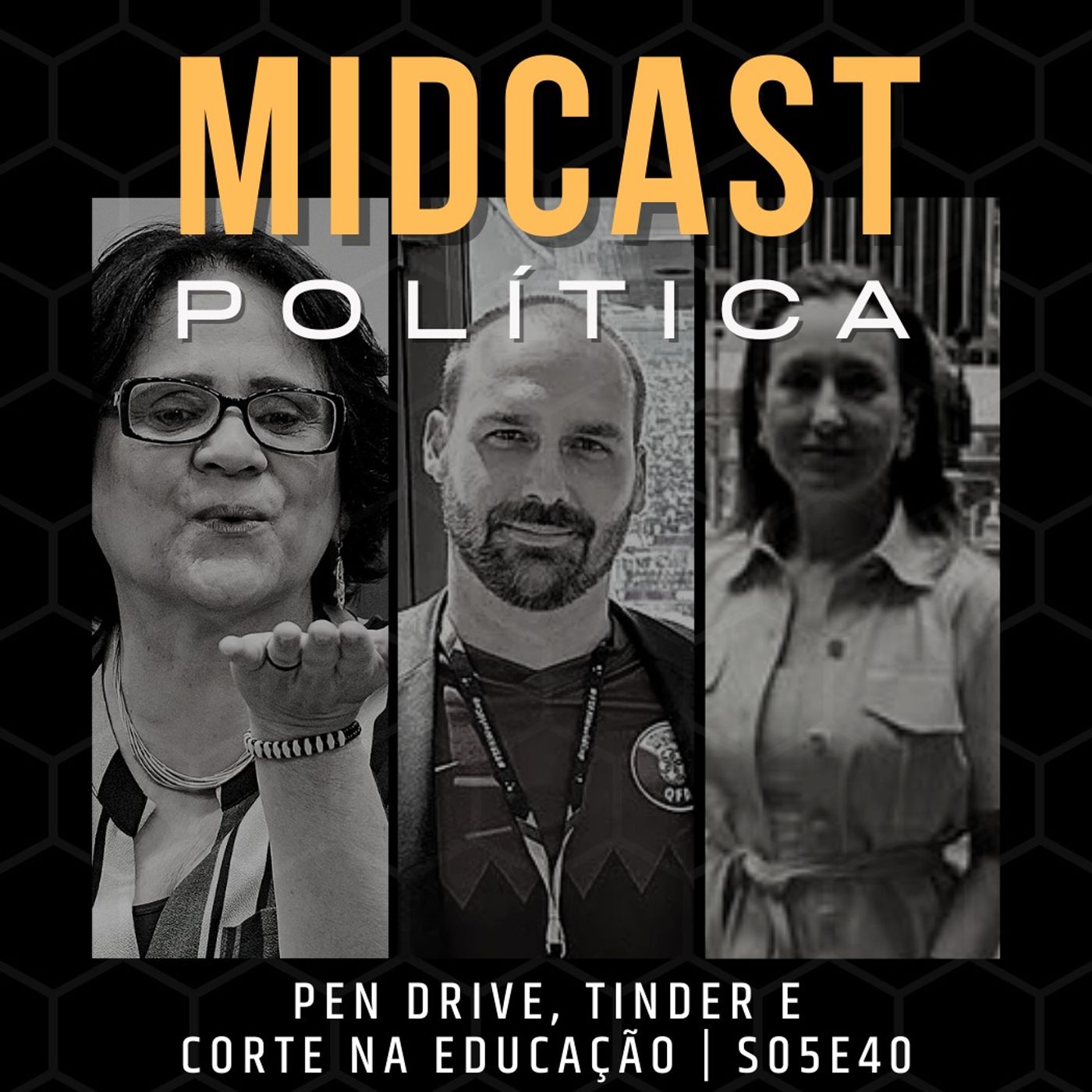 S05E40 - Pen Drive, Tinder e Corte na Educação | MIDCast Política