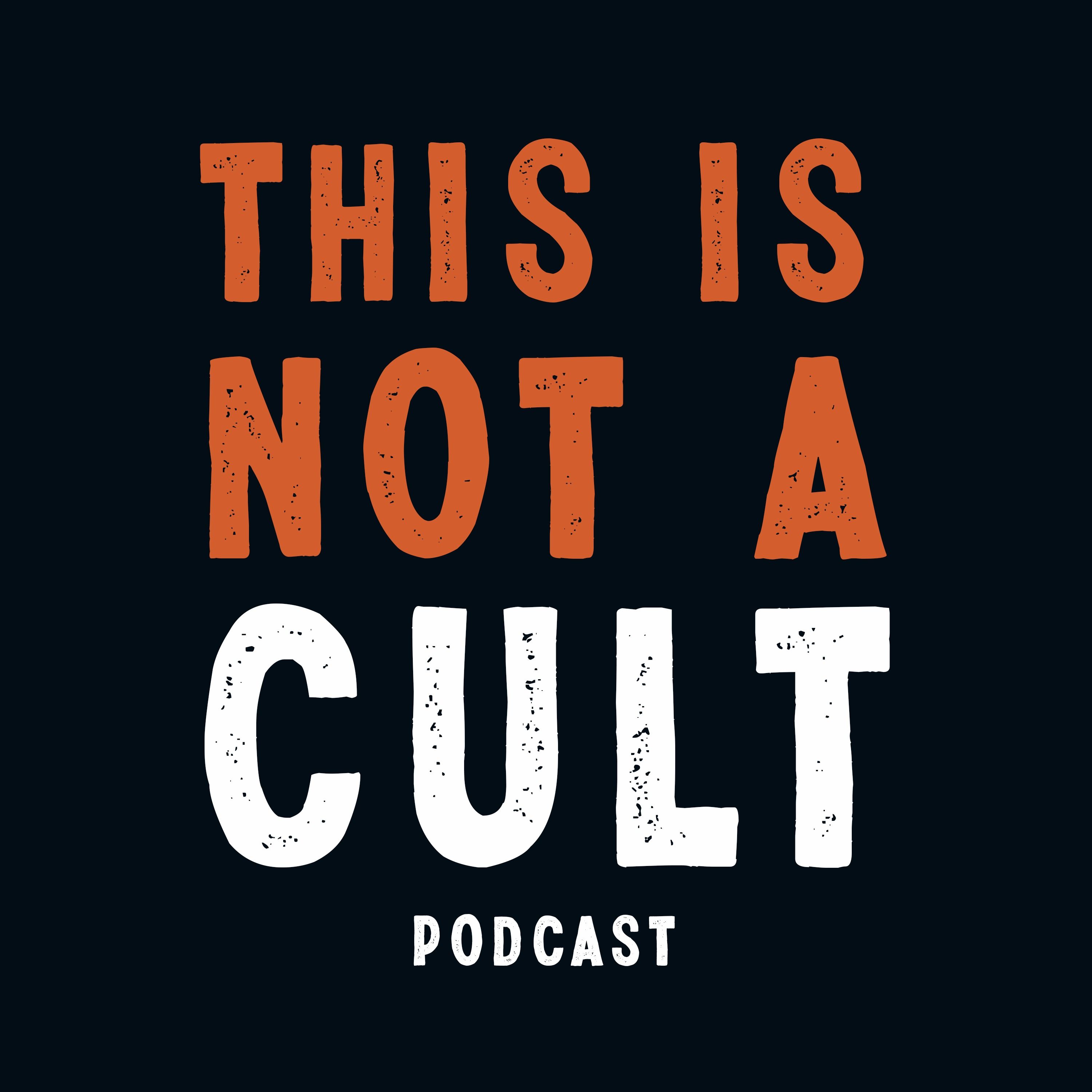 This Is Not A Cult Podcast 