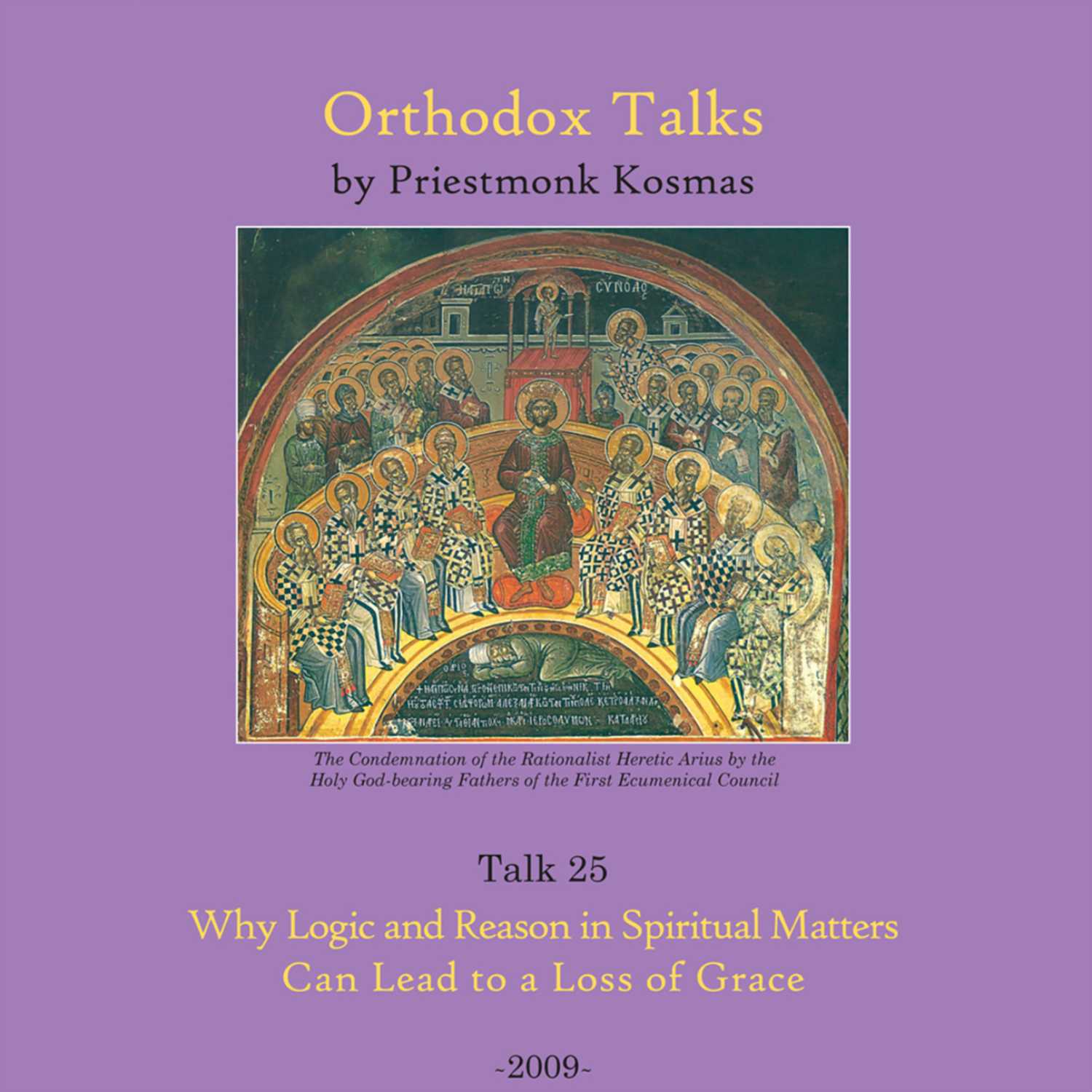 Talk 25: Why Logic and Reason in Spiritual Matters Can Lead to a Loss of Grace