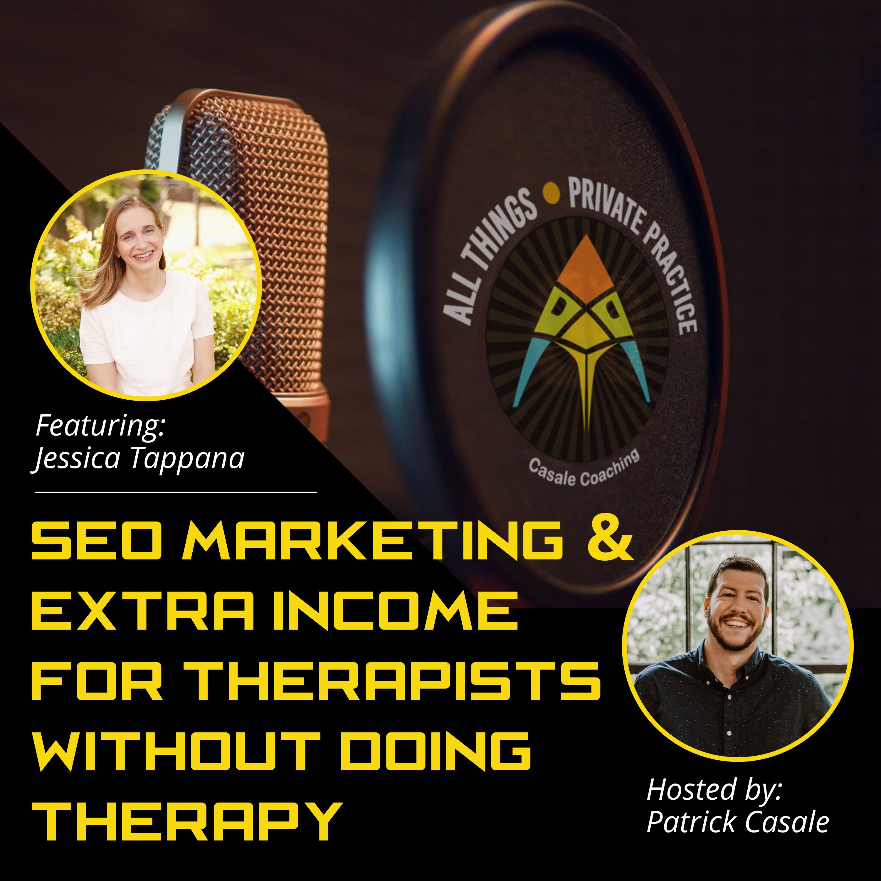 Episode 62: SEO Marketing & Extra Income for Therapists Without Doing Therapy [featuring Jessica Tappana]