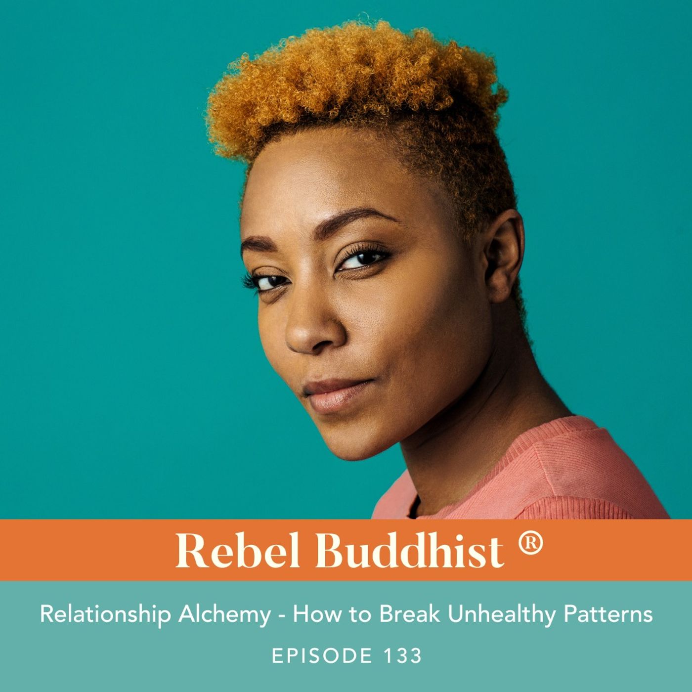 Relationship Alchemy - How to Break Unhealthy Patterns