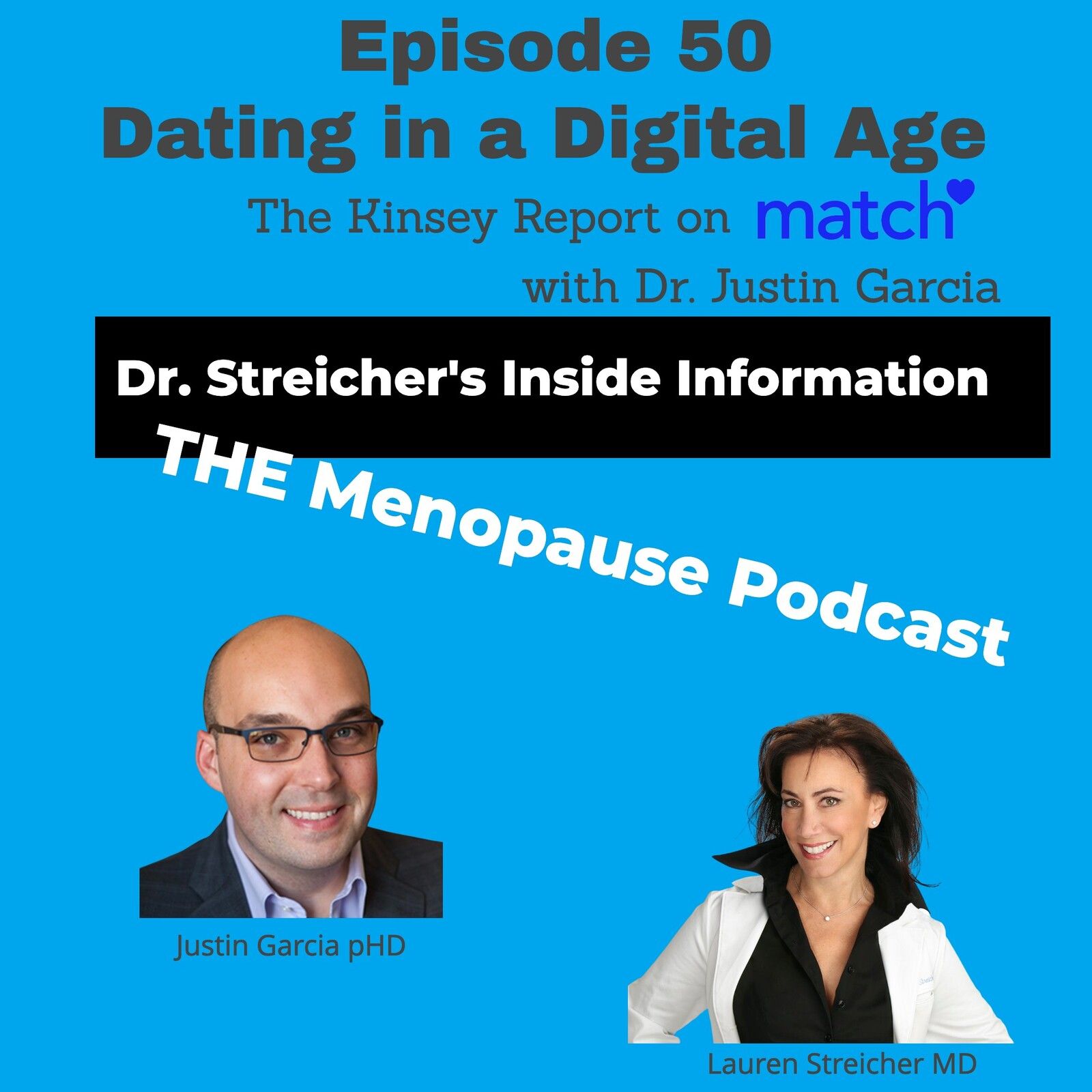 Dating in a Digital Age. The Kinsey Report on Match with Dr. Justin Garcia